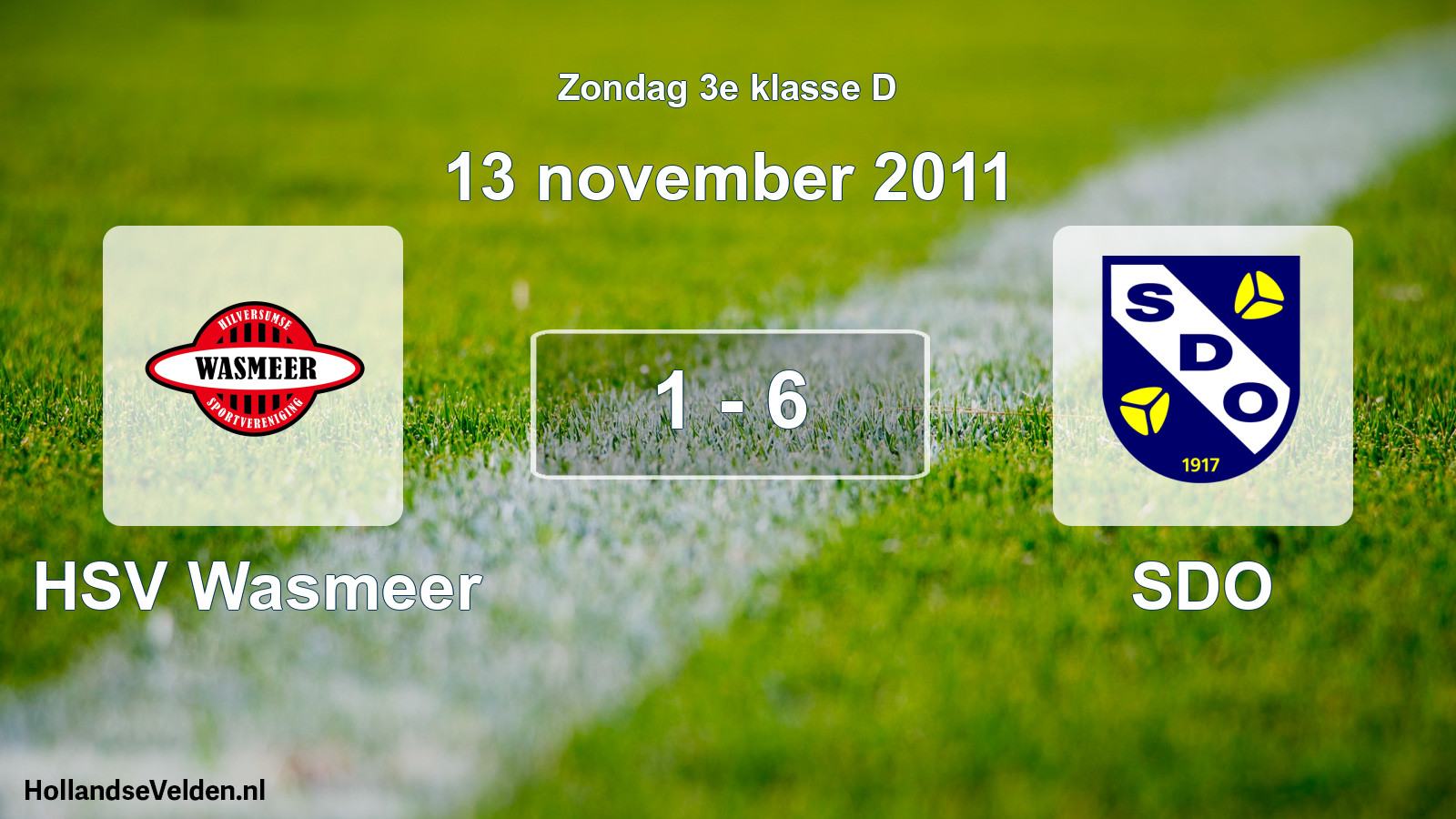 Total number of matches played: HSV Wasmeer - SDO 1 - 6 (13 November 2011)