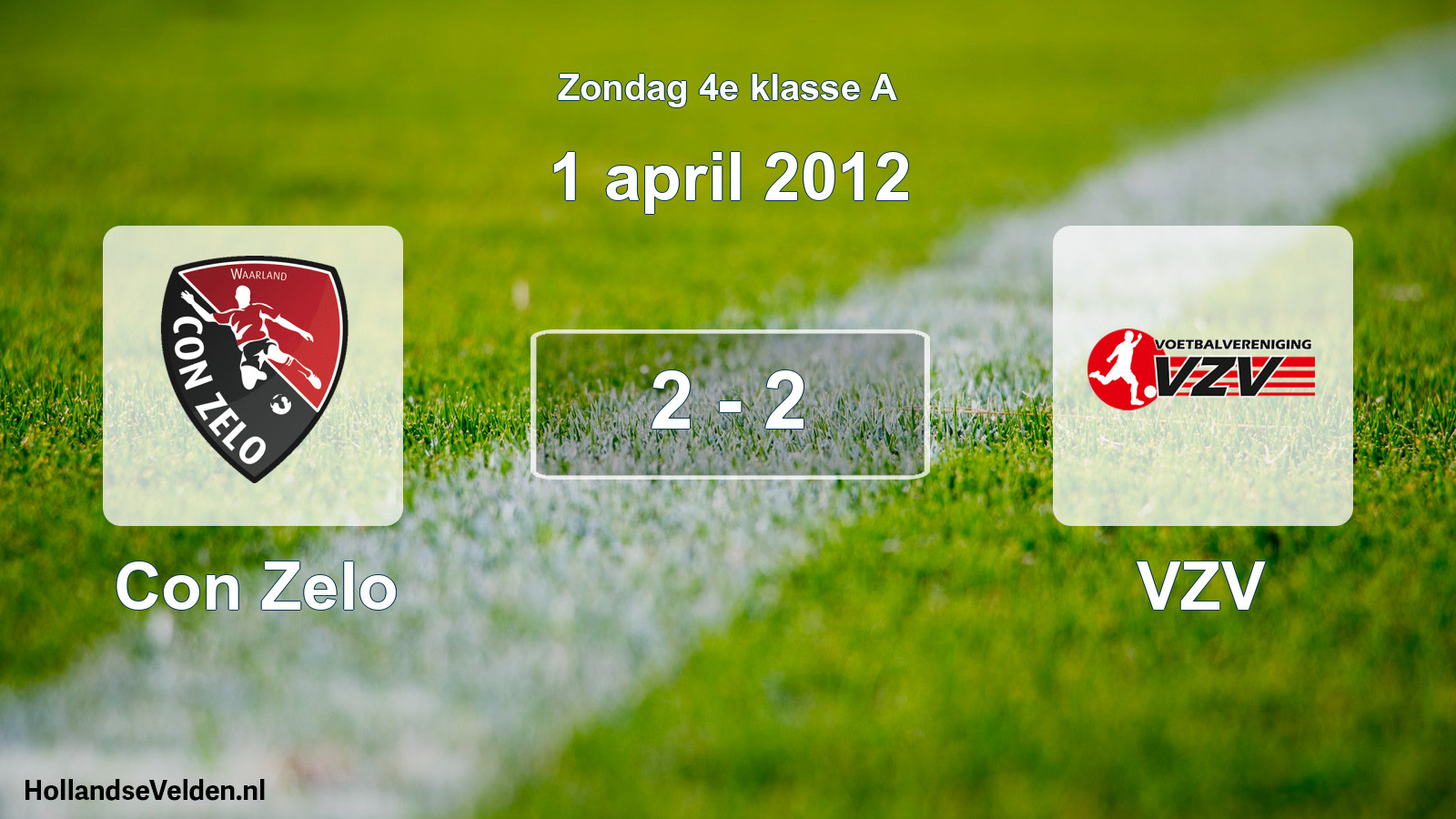 Total number of matches played: Con Zelo - VZV 2 - 2 (1 April 2012)