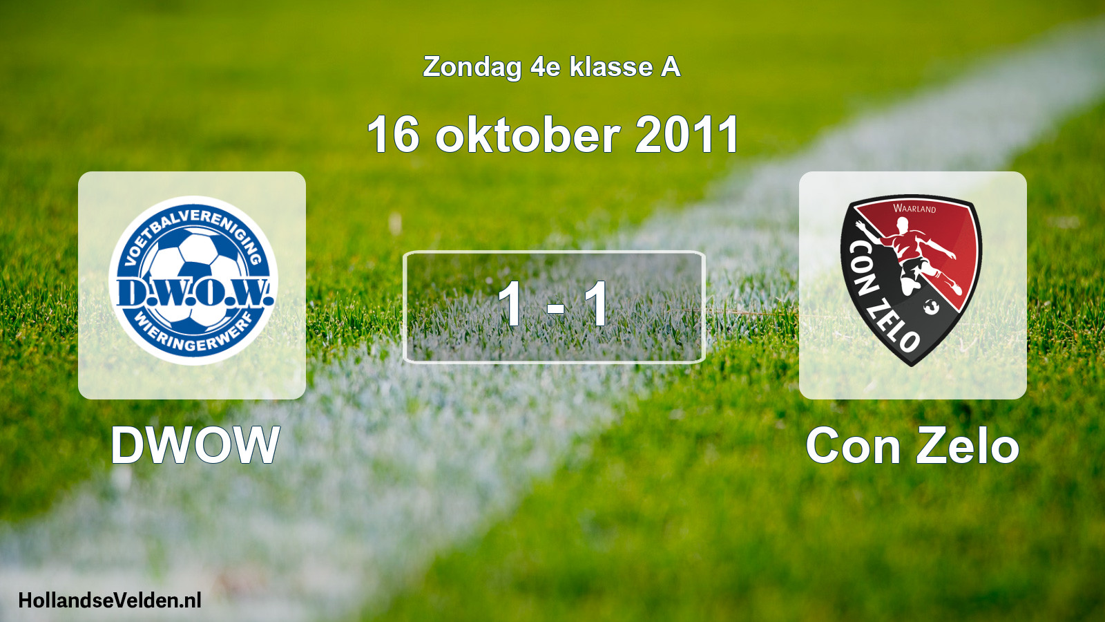 Total number of matches played: DWOW - Con Zelo 1 - 1 (16 October 2011)