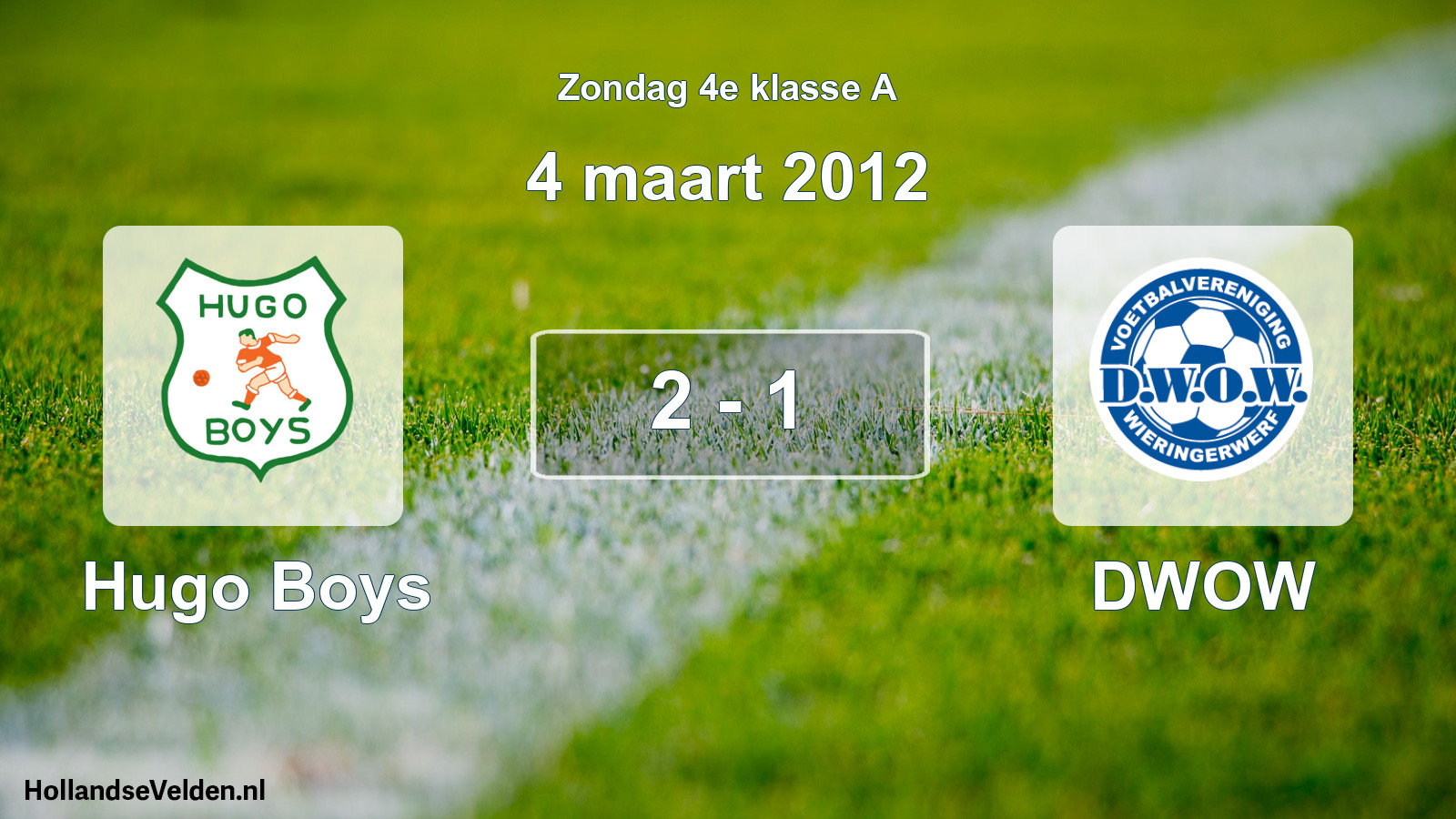 Total number of matches played: Hugo Boys - DWOW 2 - 1 (4 March 2012)
