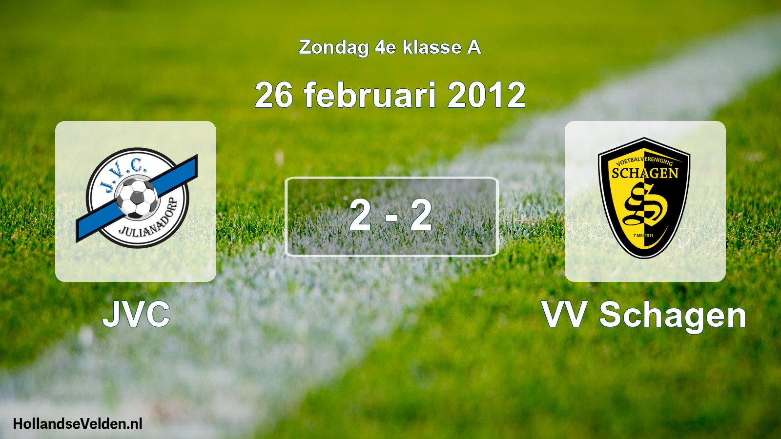 Total number of matches played: JVC - VV Schagen 2 - 2 (26 February 2012)