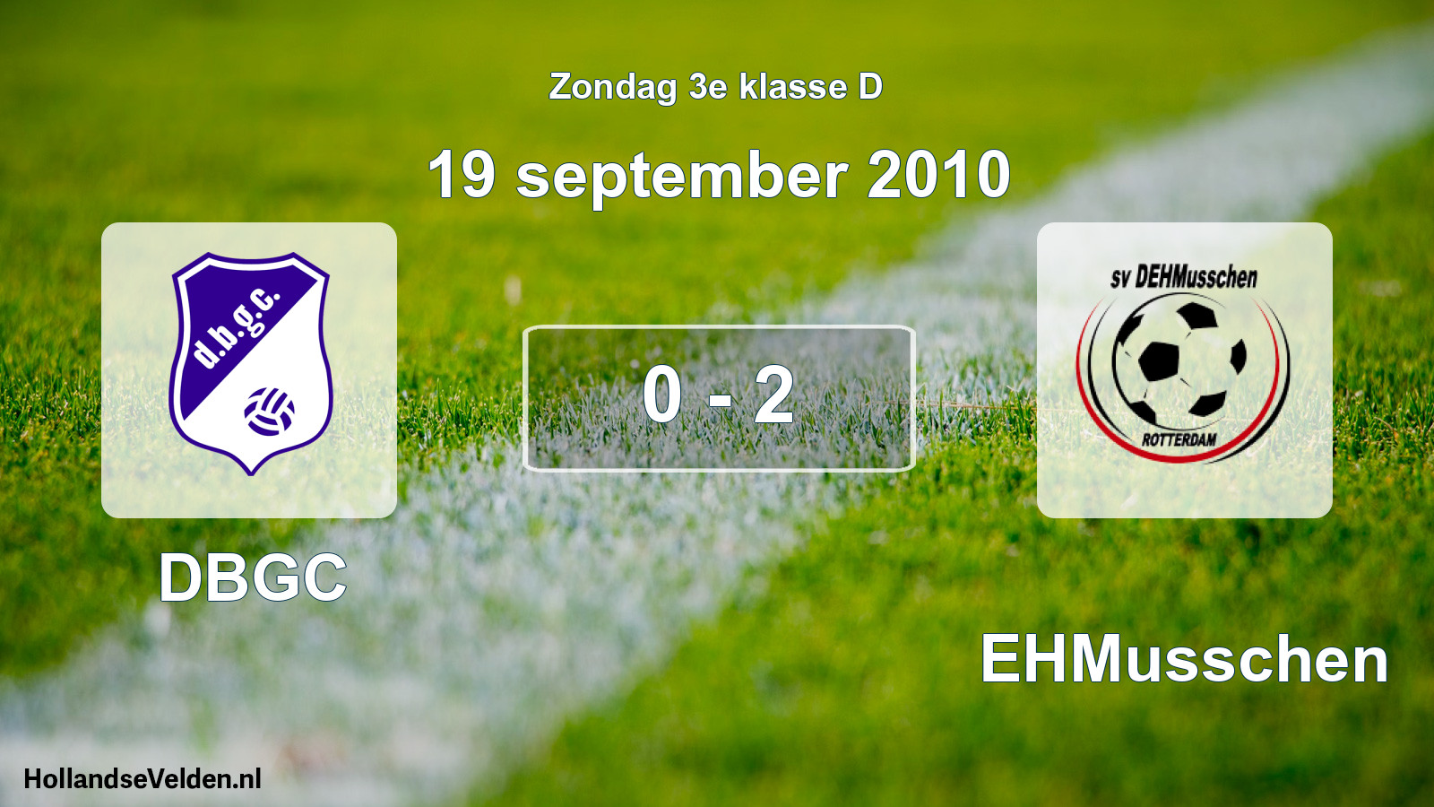 Total number of matches played: DBGC - DEHMusschen 0 - 2 (19 September 2010)