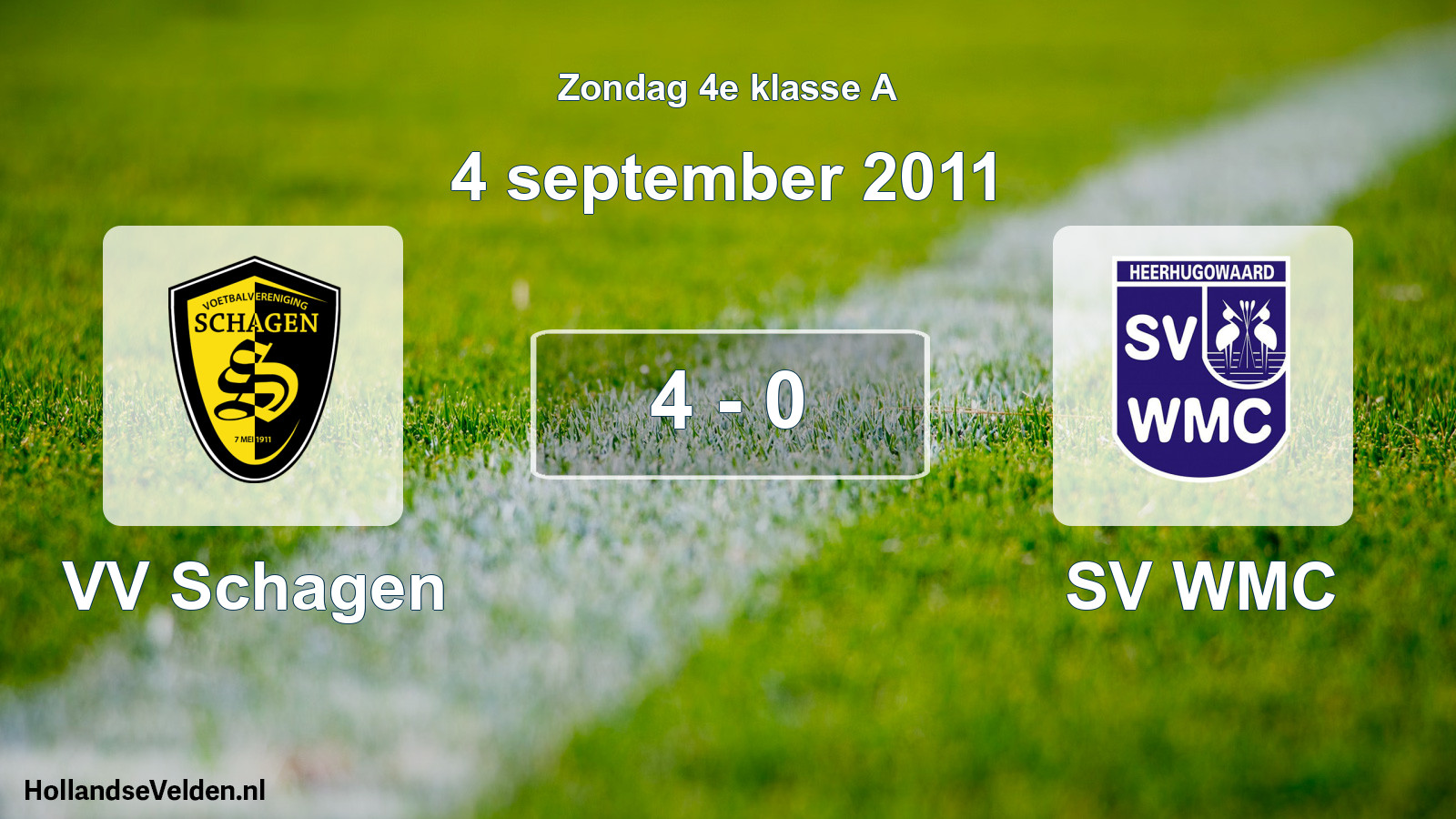 Total number of matches played: VV Schagen - SV WMC 4 - 0 (4 September 2011)