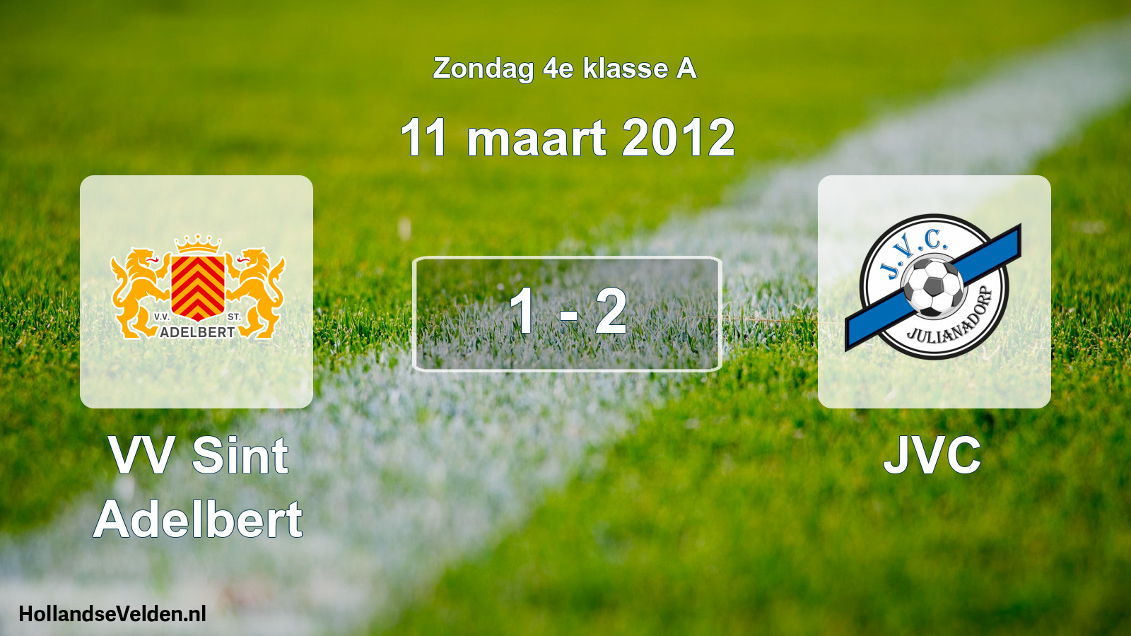 Total number of matches played: VV Sint Adelbert - JVC 1 - 2 (11 March 2012)