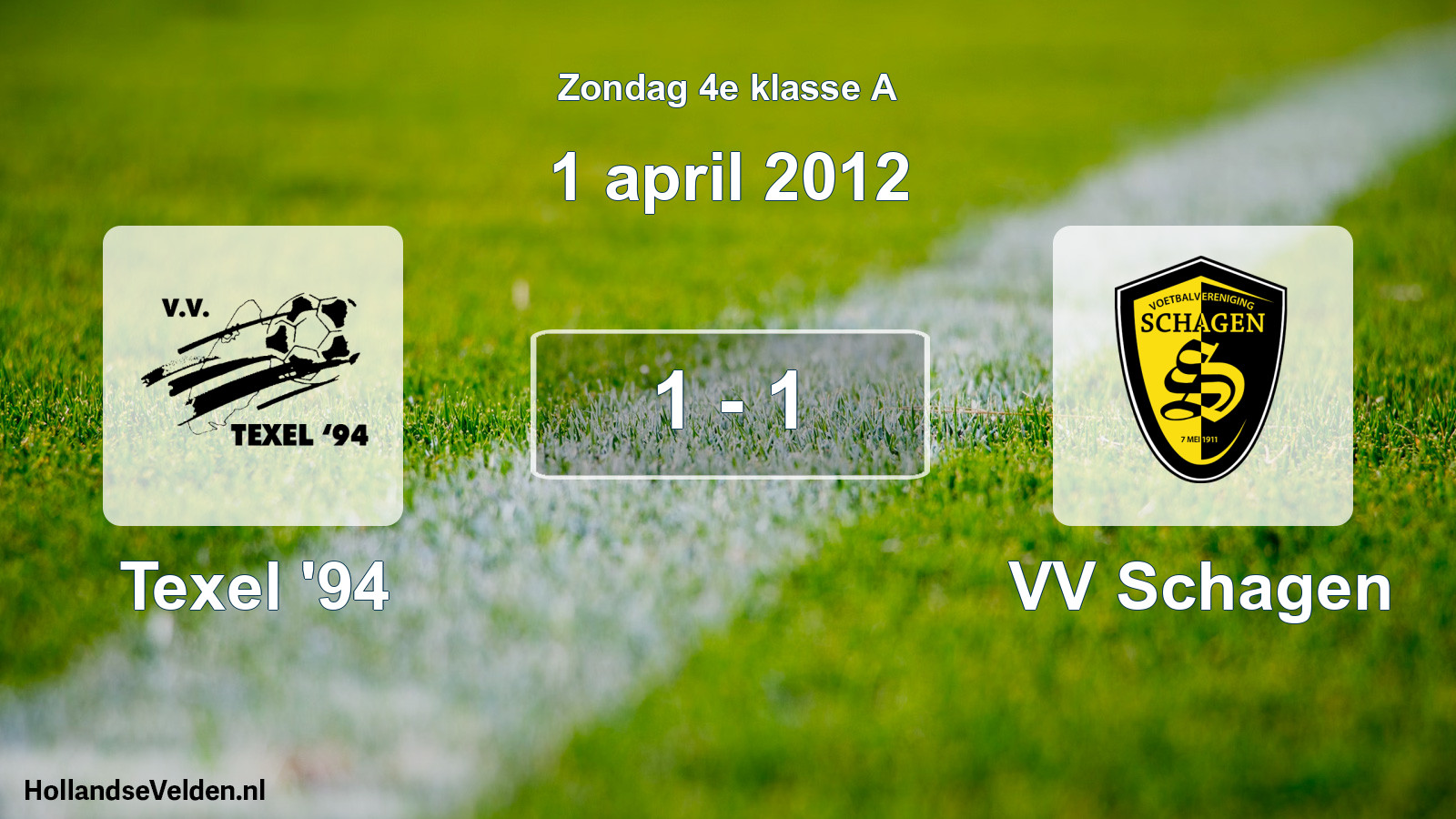 Total number of matches played: Texel '94 - VV Schagen 1 - 1 (1 April 2012)
