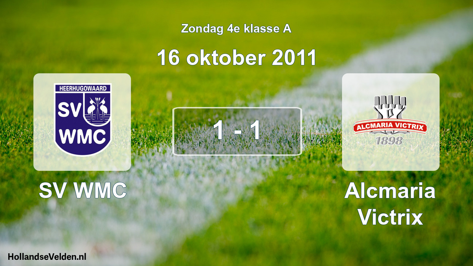 Total number of matches played: SV WMC - Alcmaria Victrix 1 - 1 (16 October 2011)