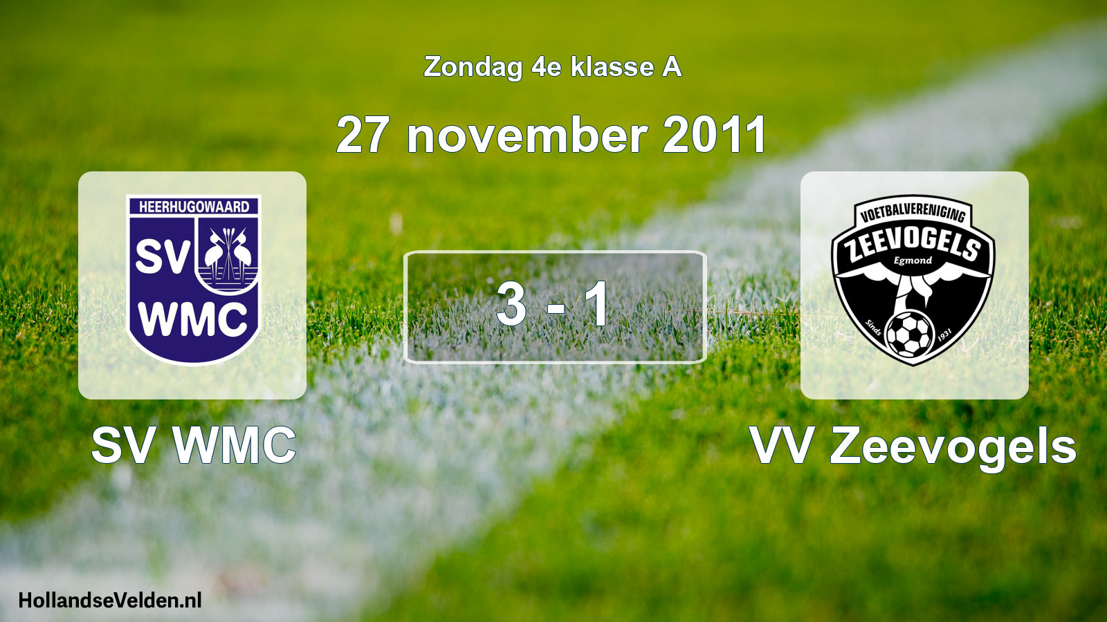 Total number of matches played: SV WMC - VV Zeevogels 3 - 1 (27 November 2011)