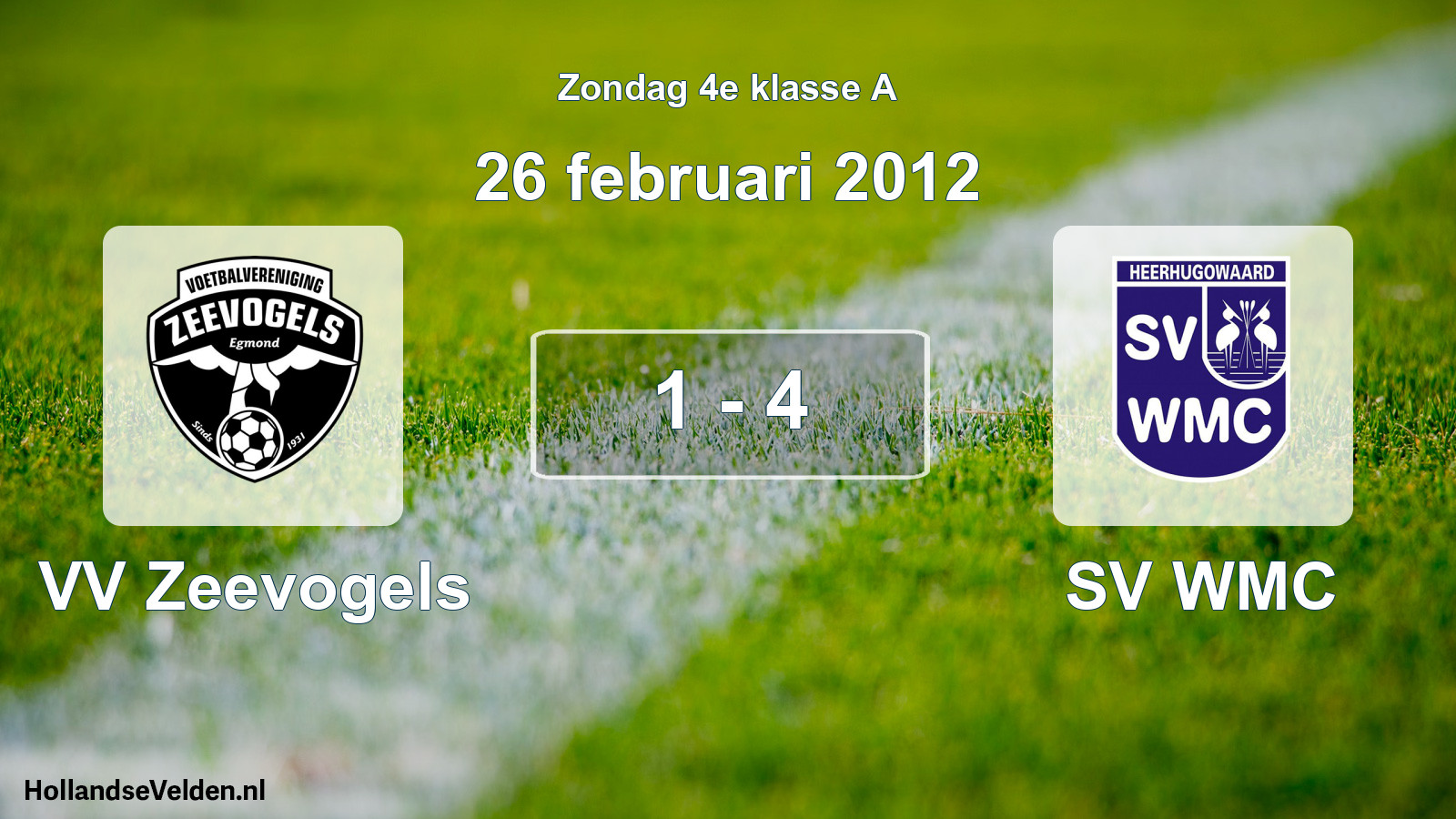 Total number of matches played: VV Zeevogels - SV WMC 1 - 4 (26 February 2012)