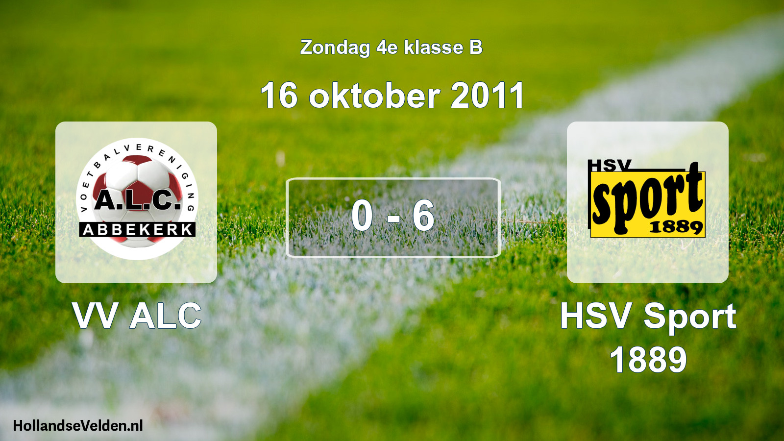 Total number of matches played: VV ALC - HSV Sport 1889 0 - 6 (16 October 2011)