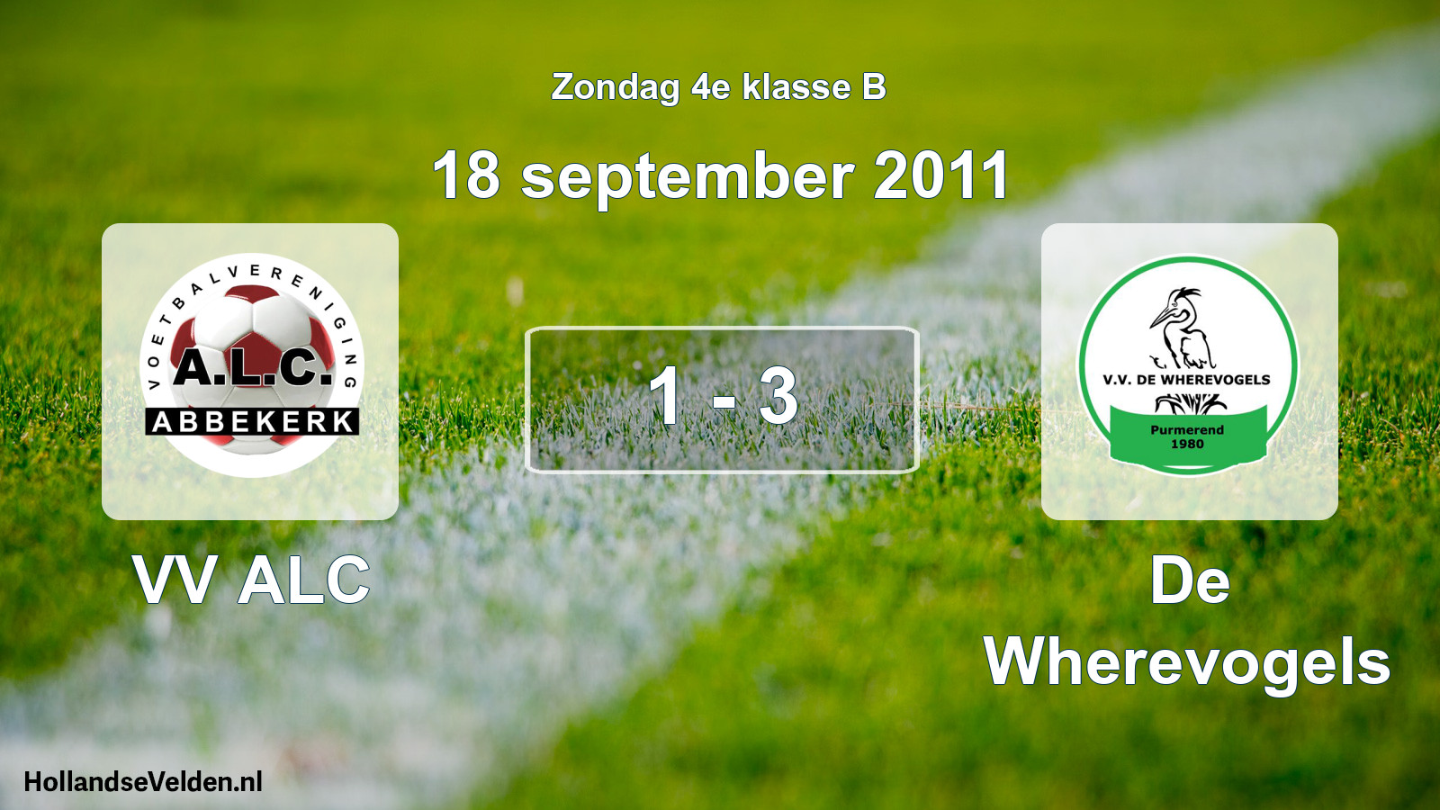 Total number of matches played: VV ALC - De Wherevogels 1 - 3 (18 September 2011)