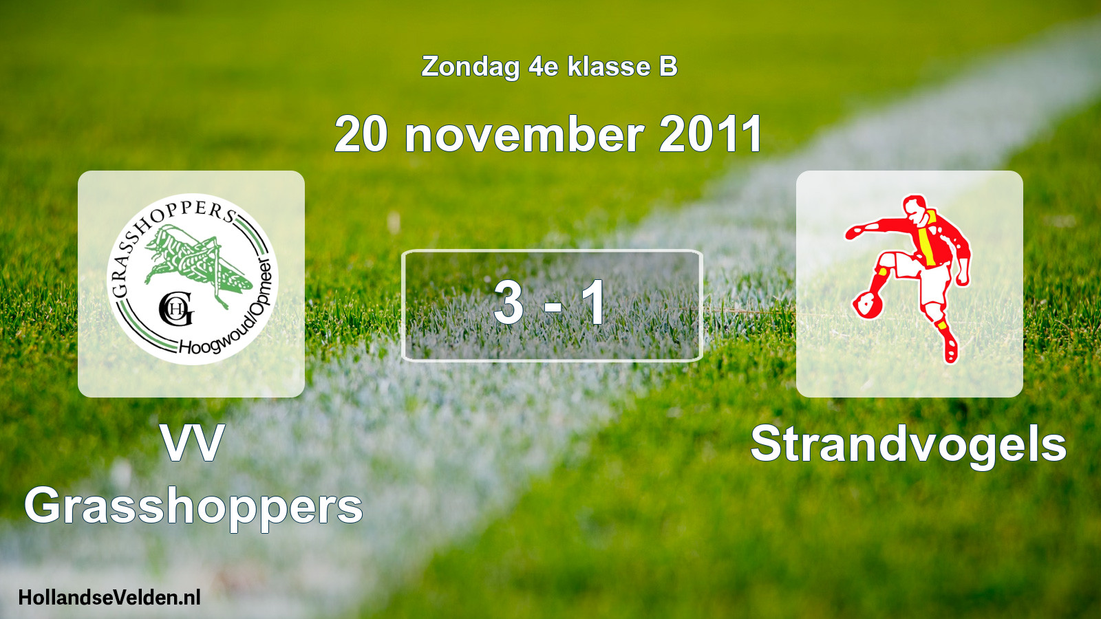 Total number of matches played: VV Grasshoppers - Strandvogels 3 - 1 (20 November 2011)
