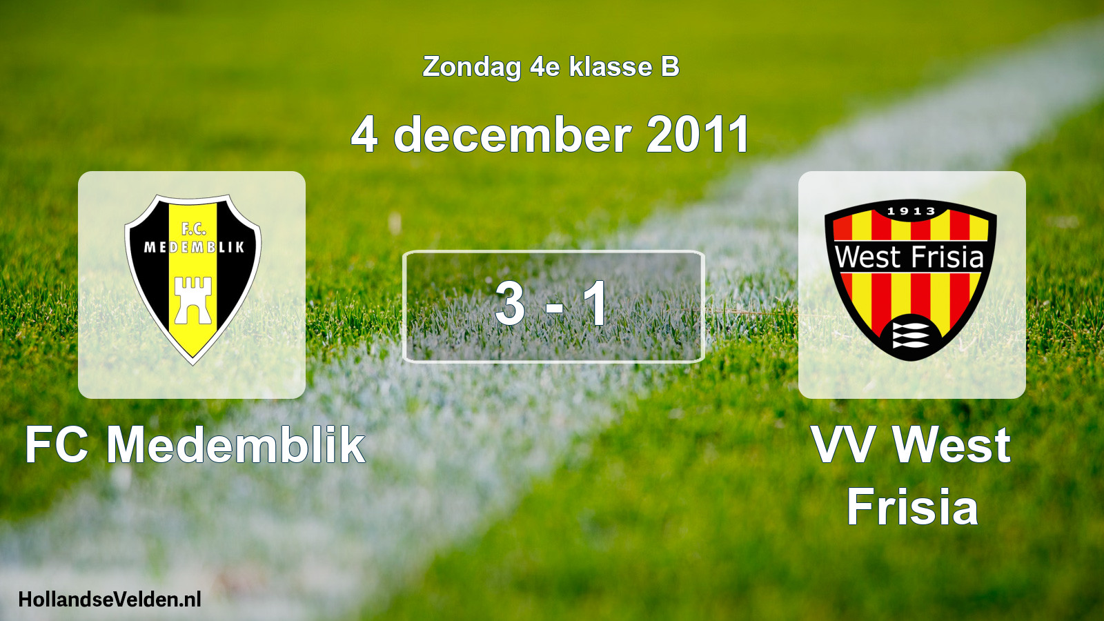 Total number of matches played: FC Medemblik - VV West Frisia 3 - 1 (4 December 2011)