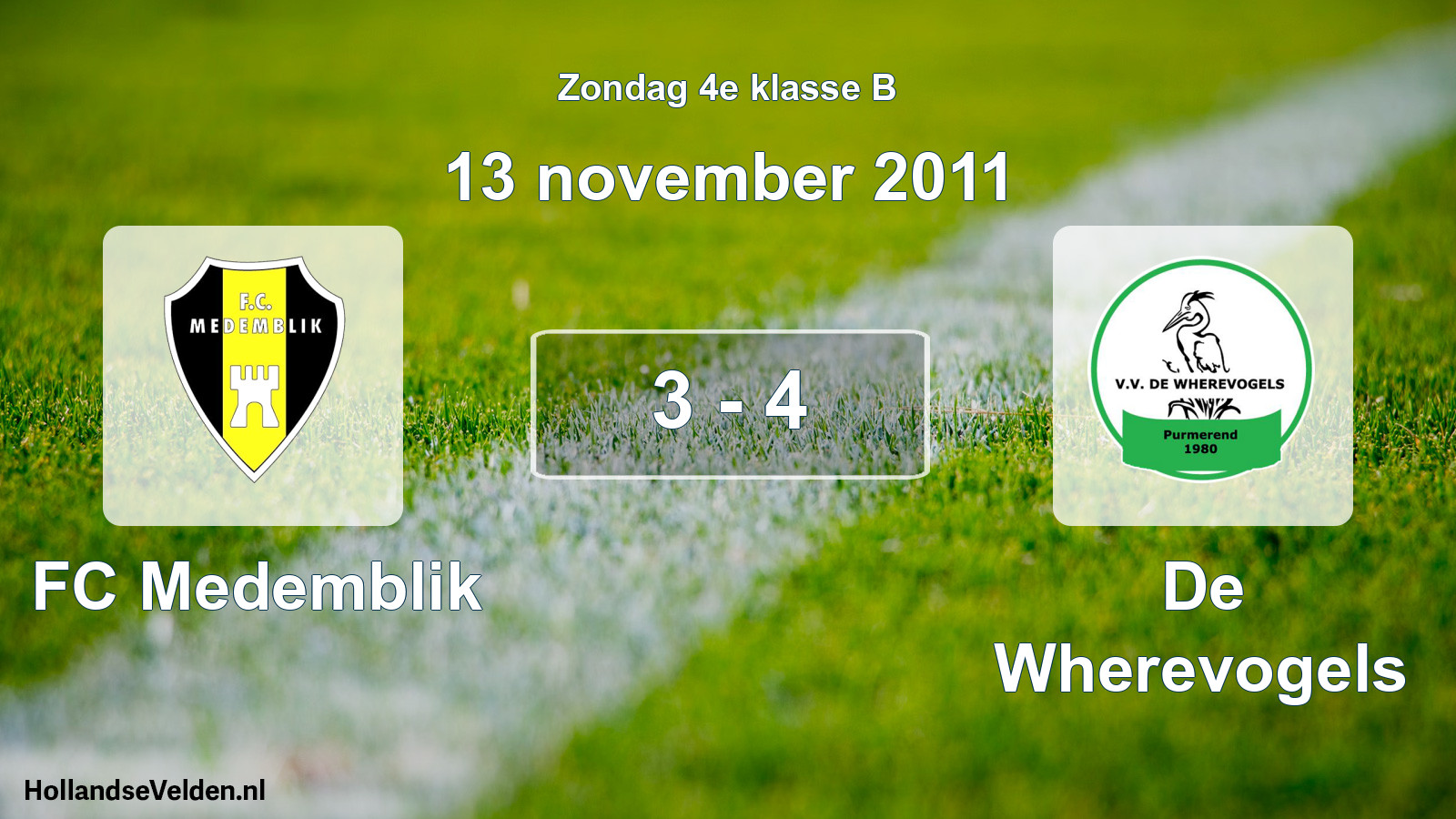Total number of matches played: FC Medemblik - De Wherevogels 3 - 4 (13 November 2011)