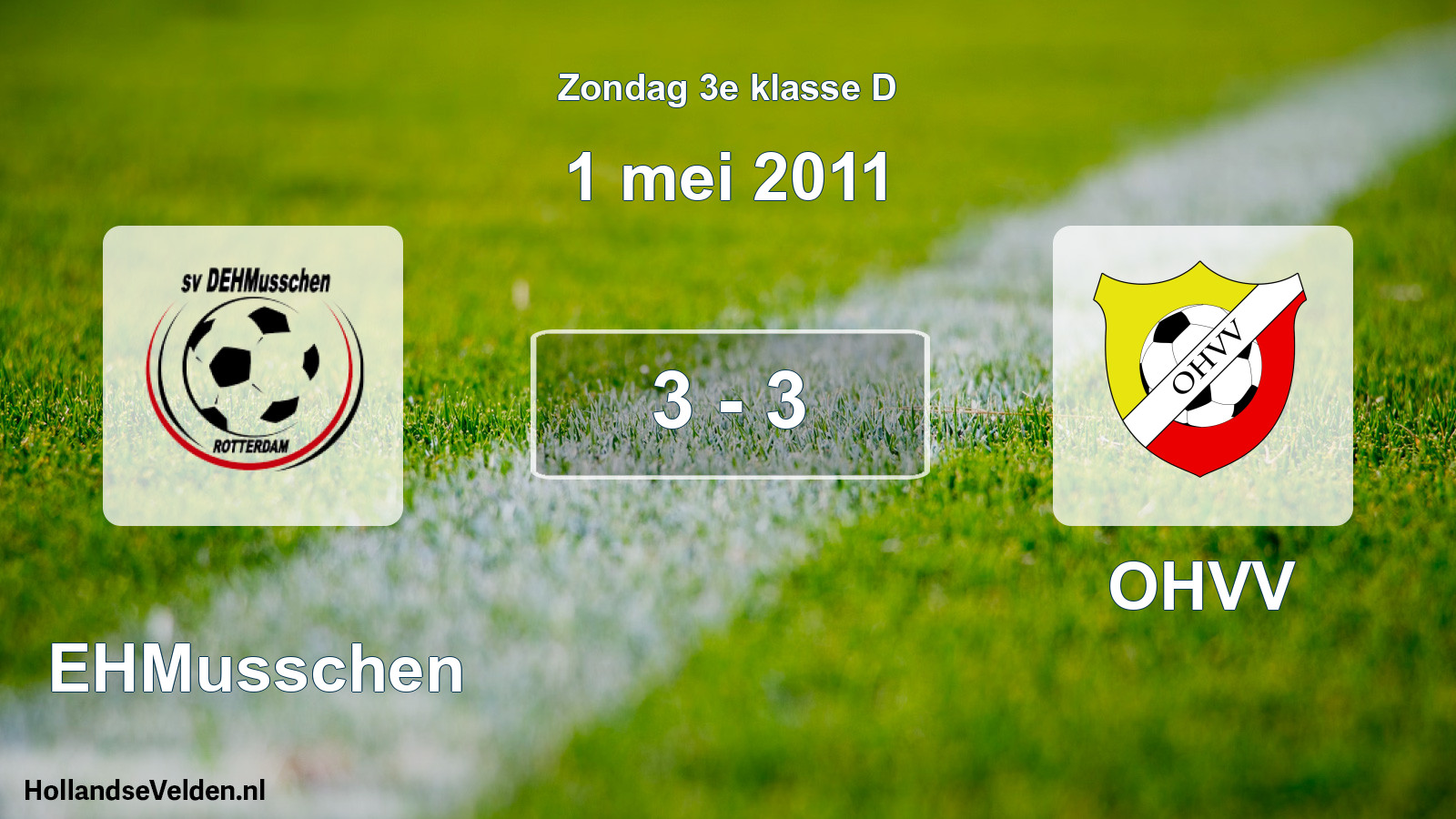 Total number of matches played: DEHMusschen - OHVV 3 - 3 (1 May 2011)