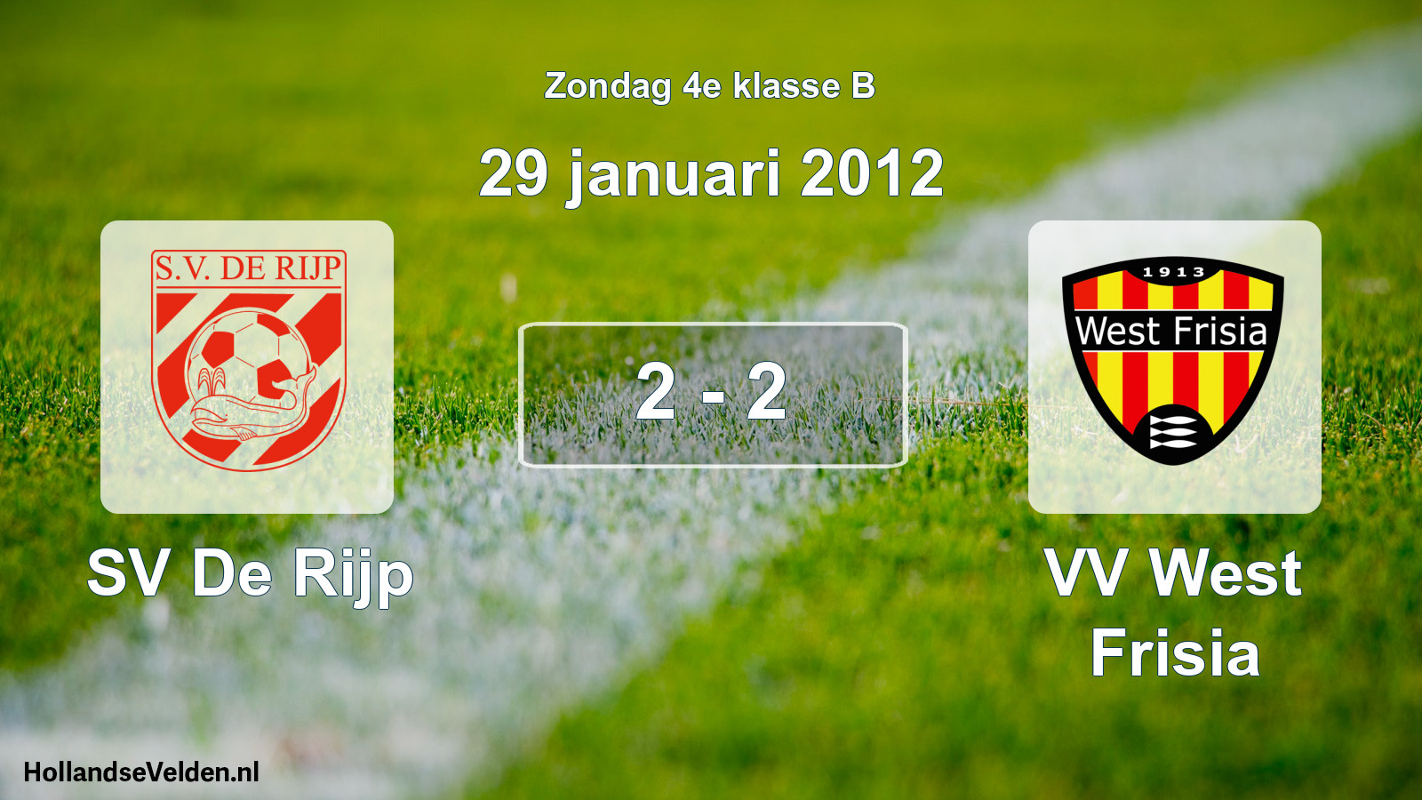 Total number of matches played: SV De Rijp - VV West Frisia 2 - 2 (29 January 2012)