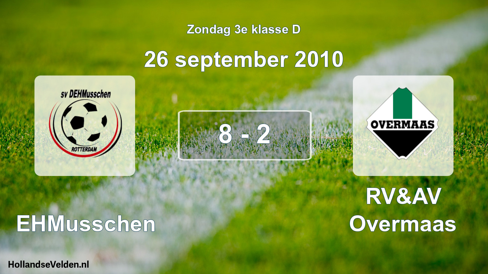 Total number of matches played: DEHMusschen - RV&AV Overmaas 8 - 2 (26 September 2010)