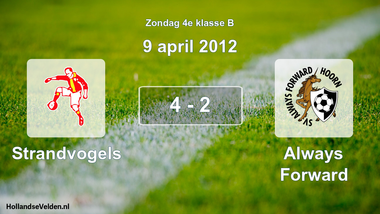 Total number of matches played: Strandvogels - Always Forward 4 - 2 (9 April 2012)