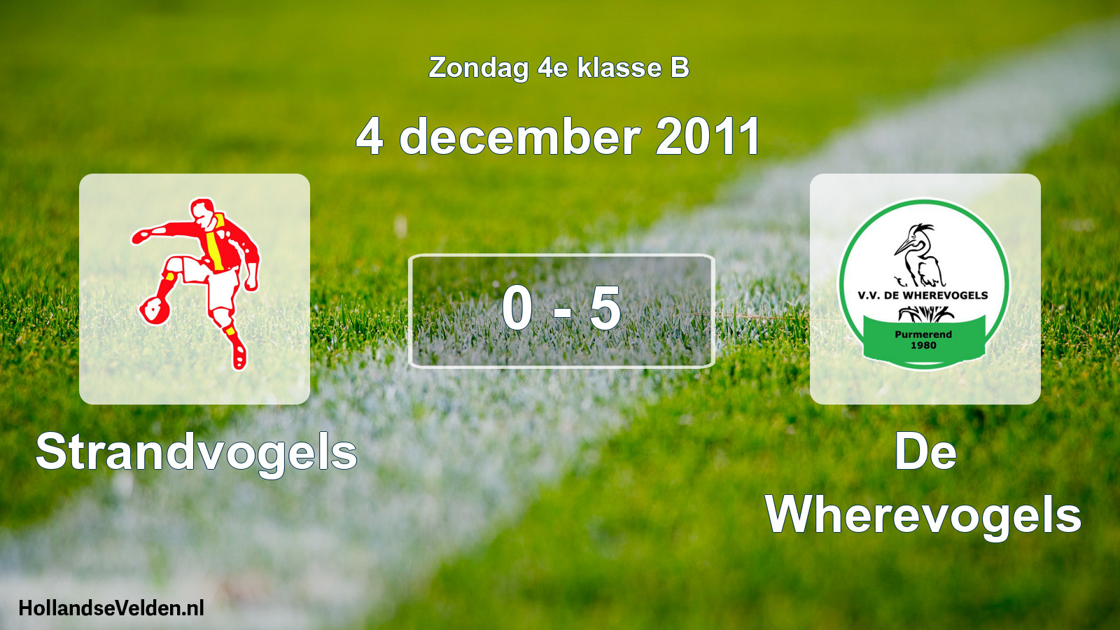 Total number of matches played: Strandvogels - De Wherevogels 0 - 5 (4 December 2011)