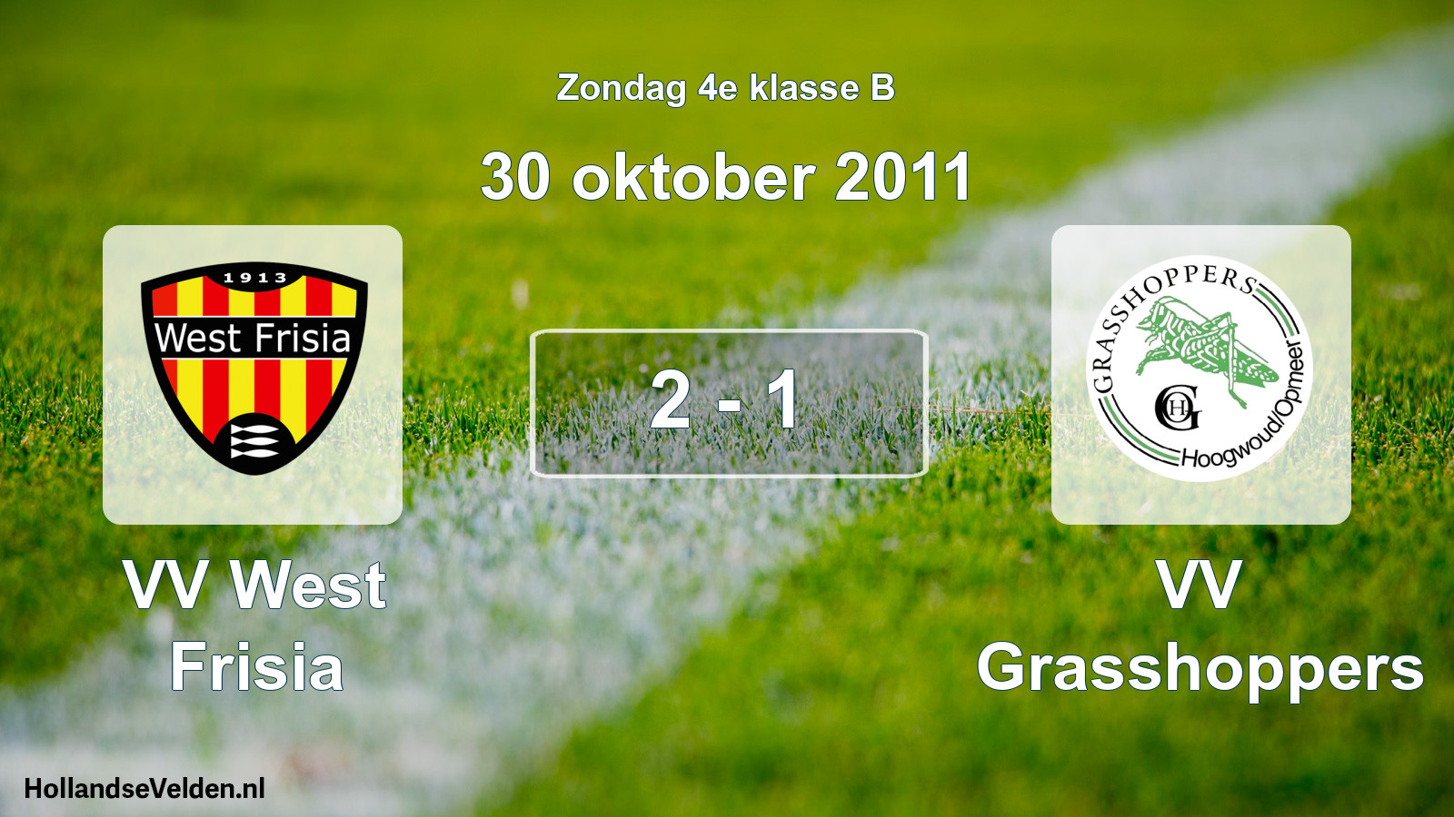 Total number of matches played: VV West Frisia - VV Grasshoppers 2 - 1 (30 October 2011)