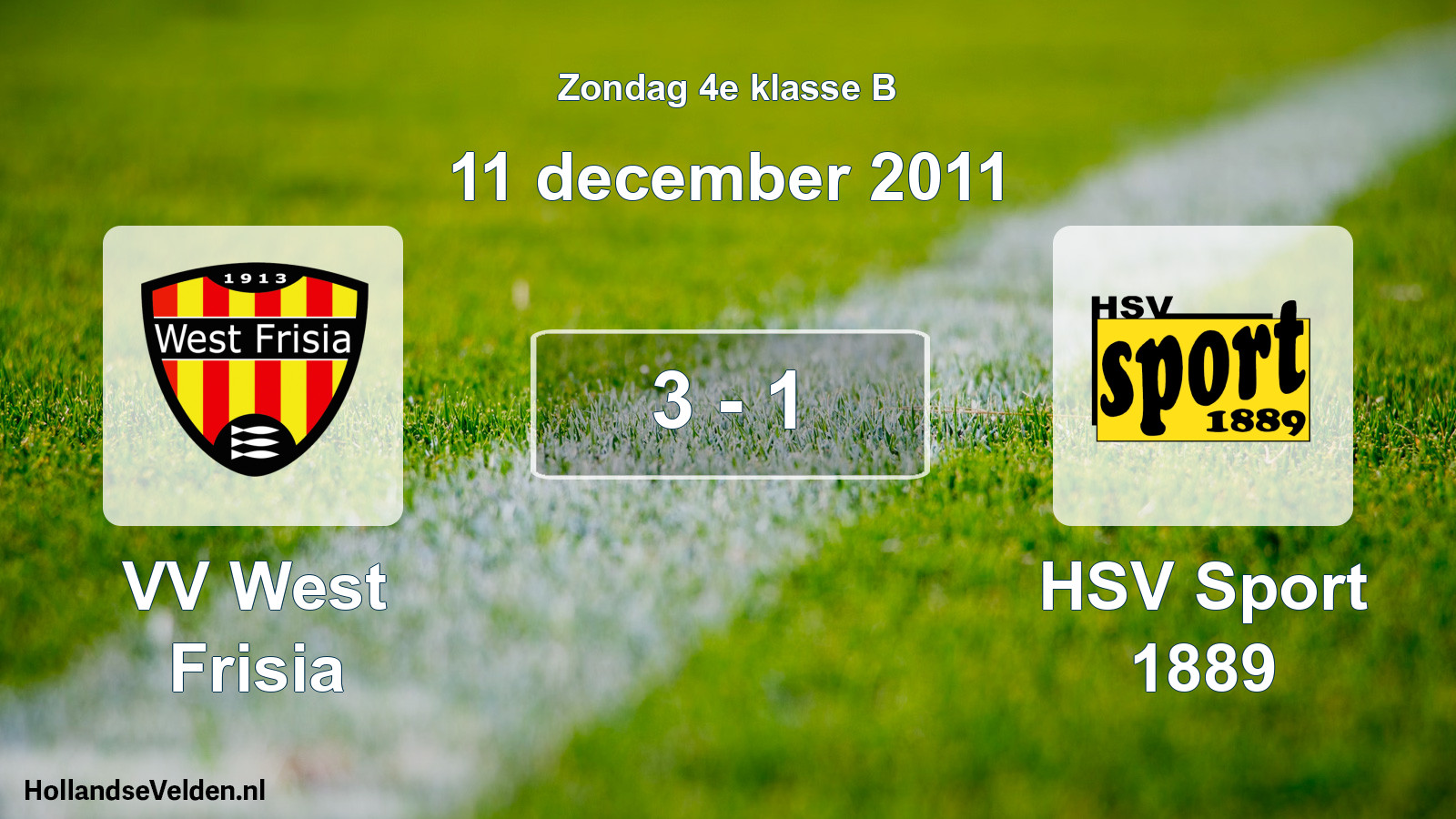 Total number of matches played: VV West Frisia - HSV Sport 1889 3 - 1 (11 December 2011)