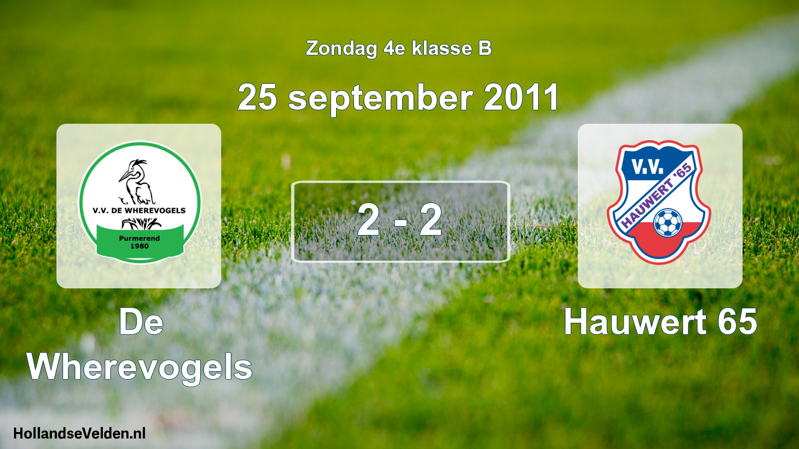 Total number of matches played: De Wherevogels - Hauwert 65 2 - 2 (25 September 2011)