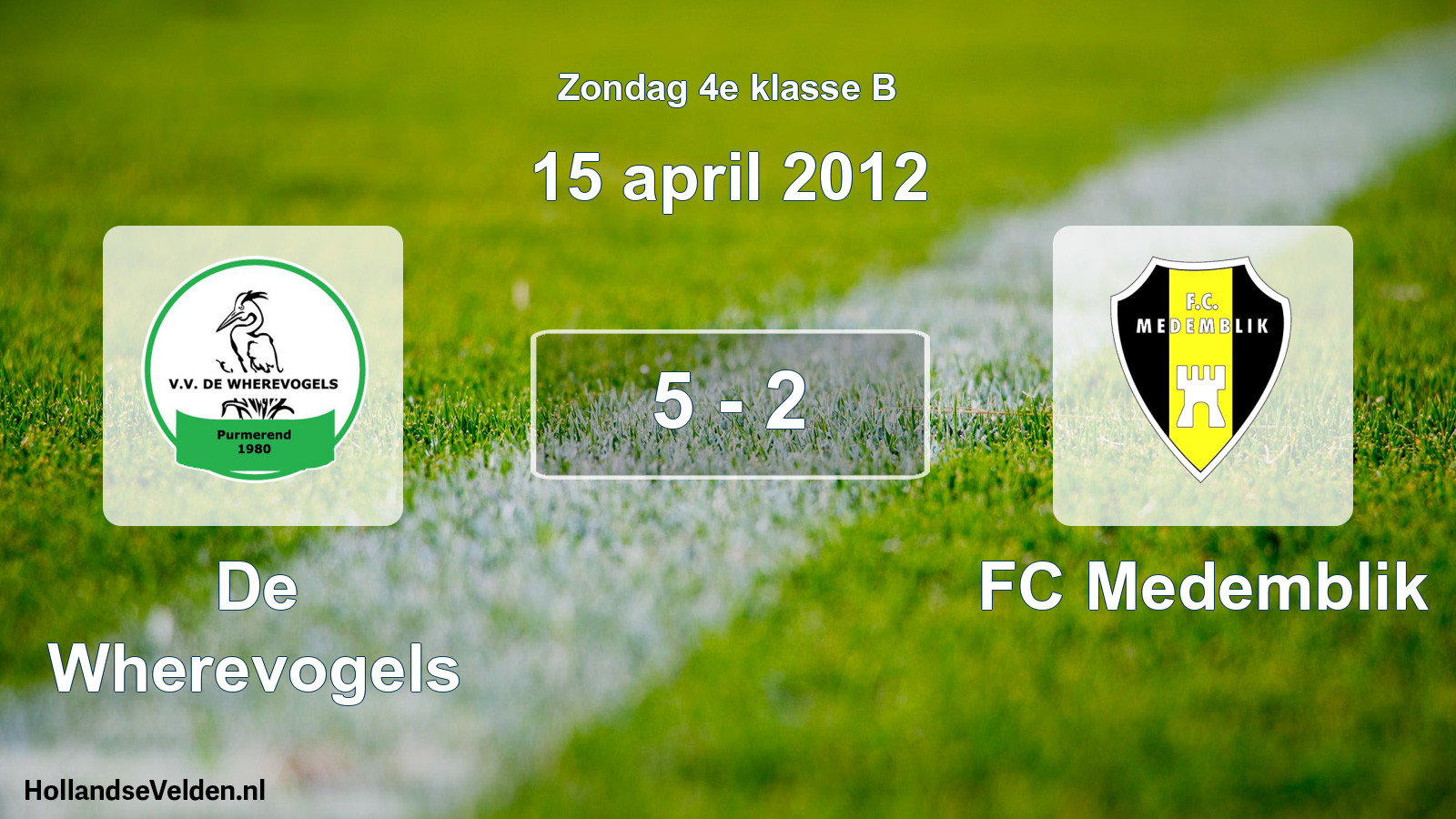 Total number of matches played: De Wherevogels - FC Medemblik 5 - 2 (15 April 2012)