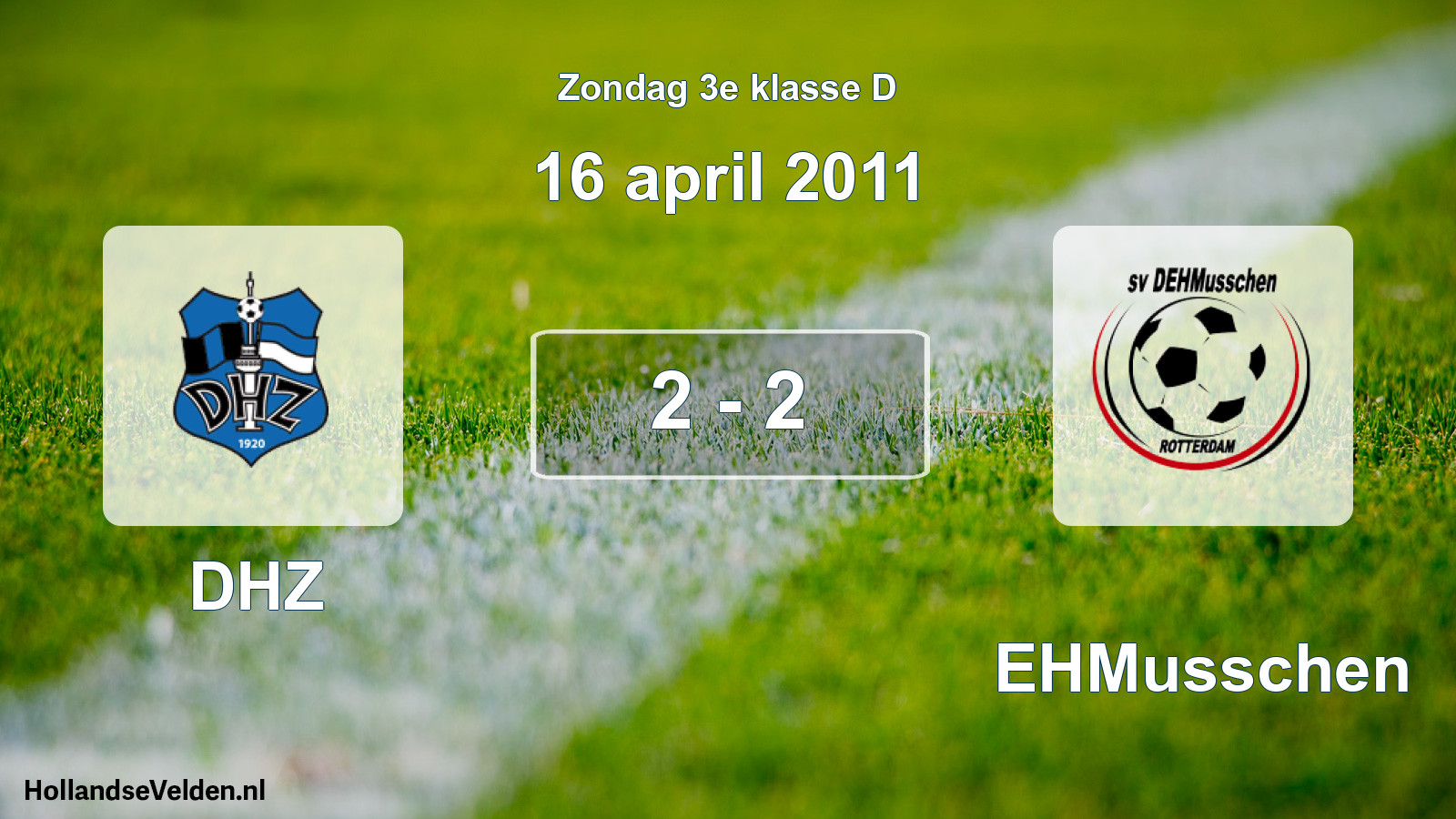 Total number of matches played: DHZ - DEHMusschen 2 - 2 (16 April 2011)