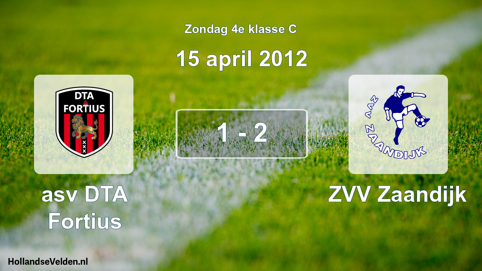Total number of matches played: asv DTA Fortius - ZVV Zaandijk 1 - 2 (15 April 2012)