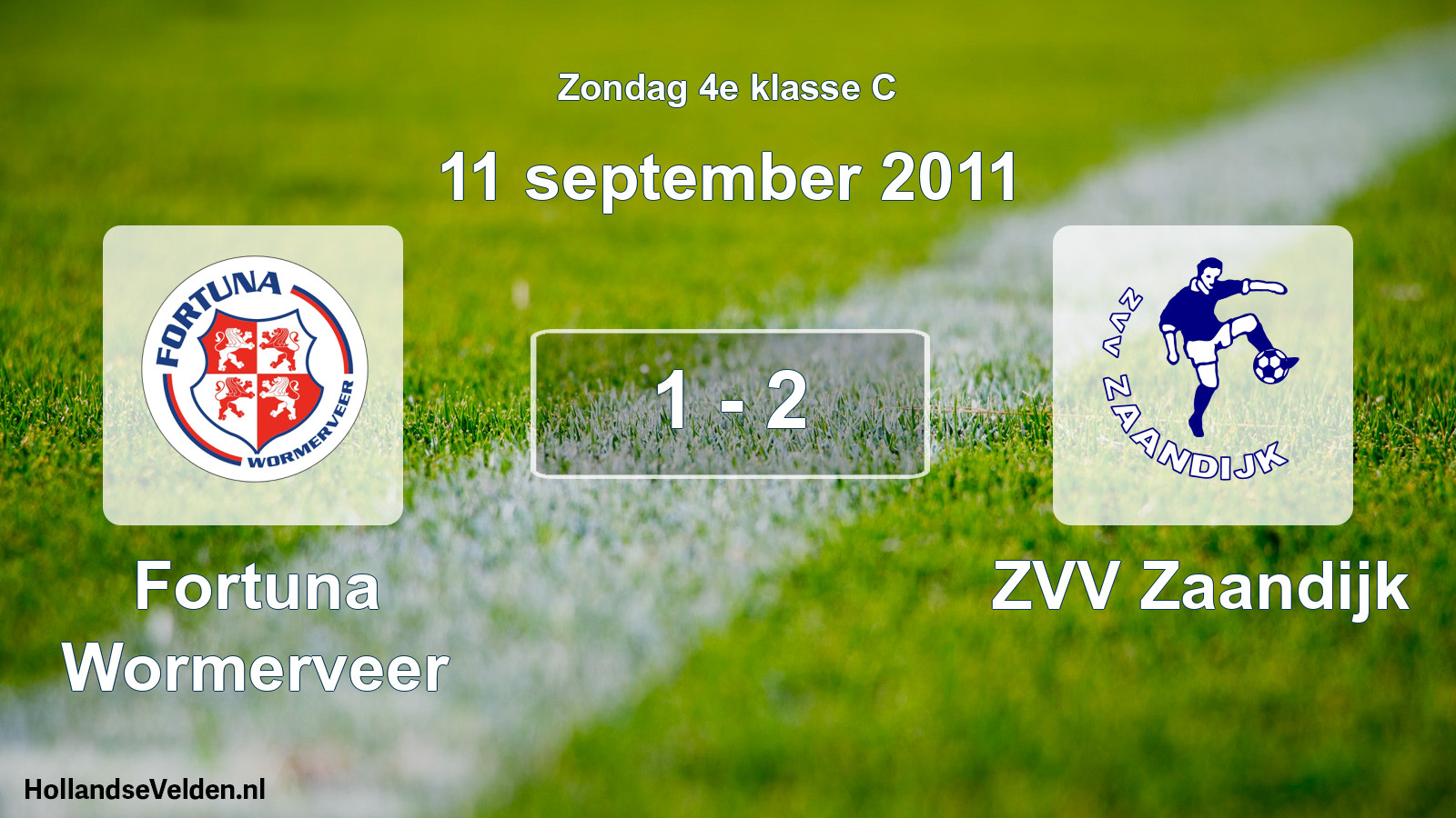 Total number of matches played: Fortuna Wormerveer - ZVV Zaandijk 1 - 2 (11 September 2011)