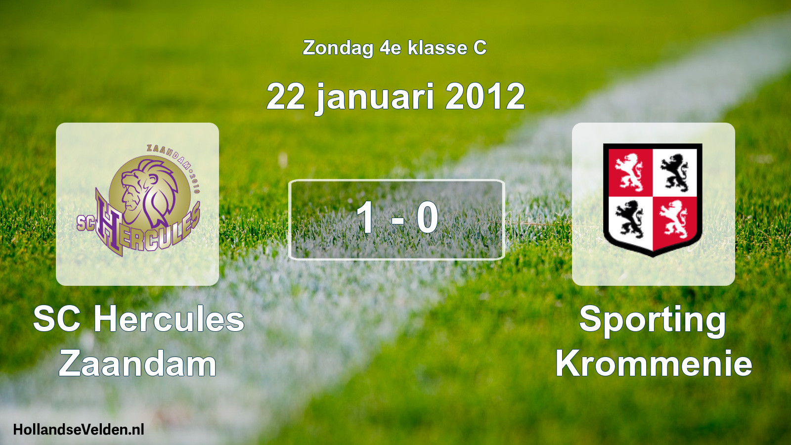 Total number of matches played: SC Hercules Zaandam - Sporting Krommenie 1 - 0 (22 January 2012)