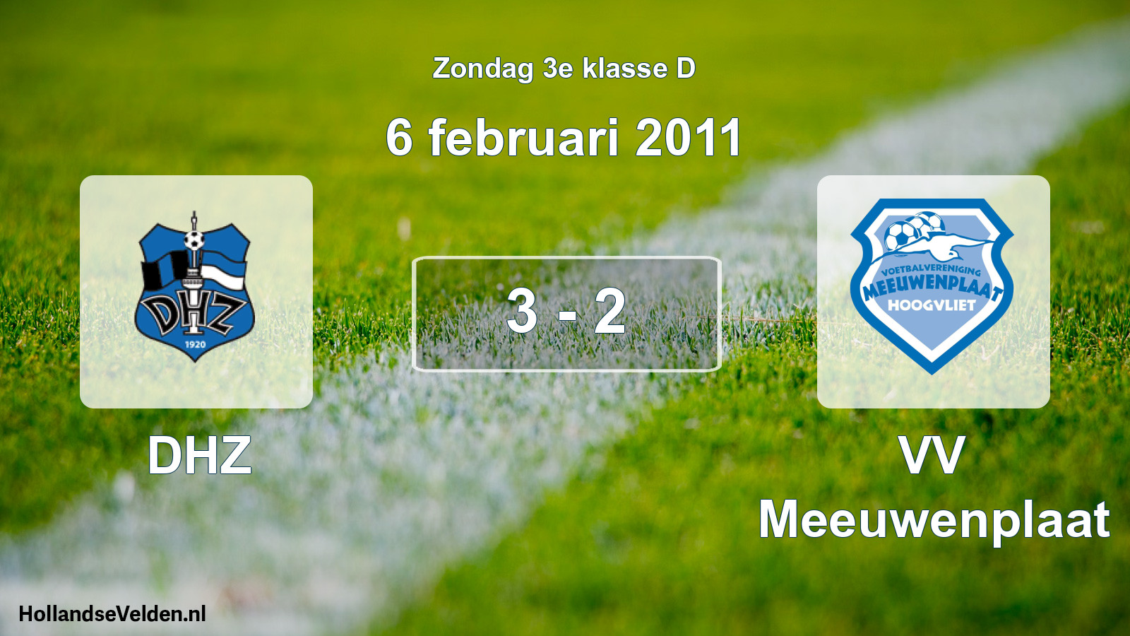 Total number of matches played: DHZ - VV Meeuwenplaat 3 - 2 (6 February 2011)