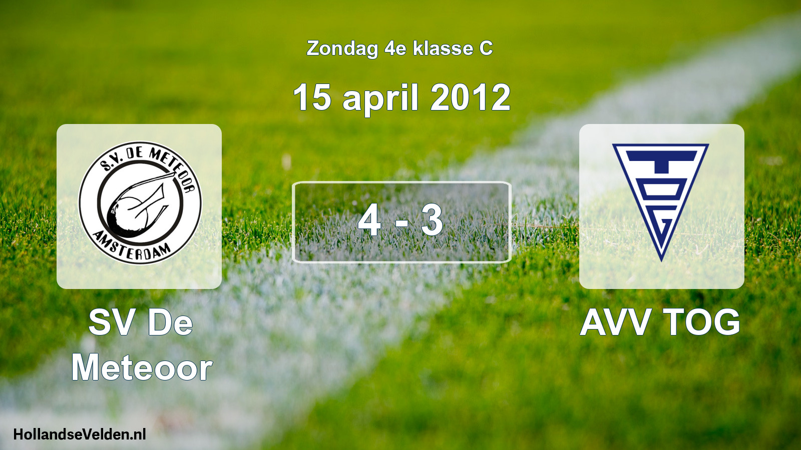 Total number of matches played: SV De Meteoor - AVV TOG 4 - 3 (15 April 2012)