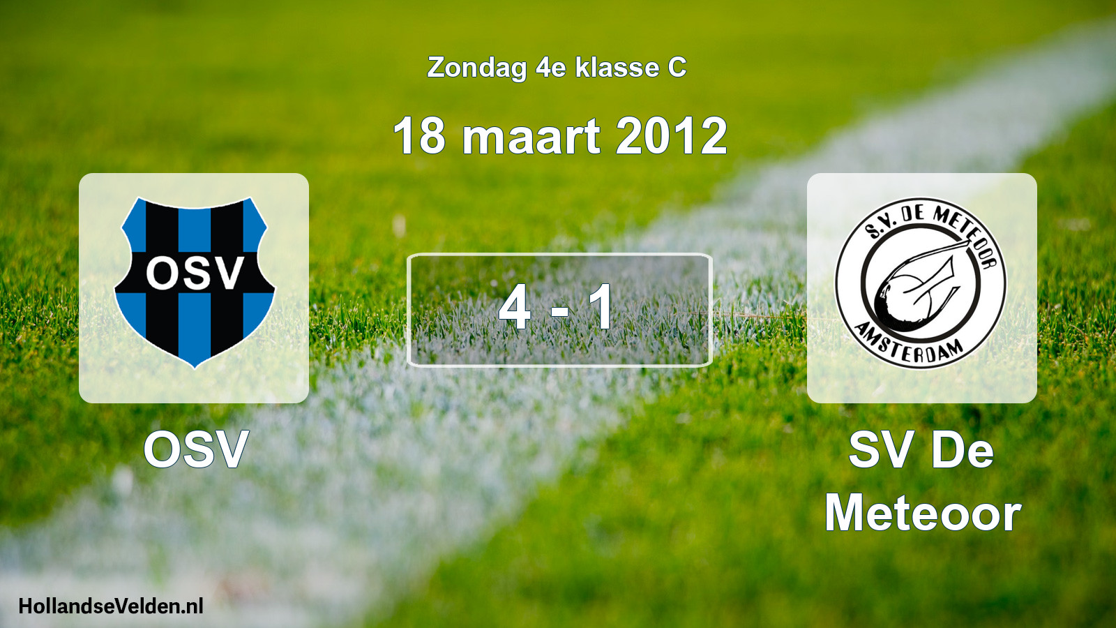 Total number of matches played: OSV - SV De Meteoor 4 - 1 (18 March 2012)