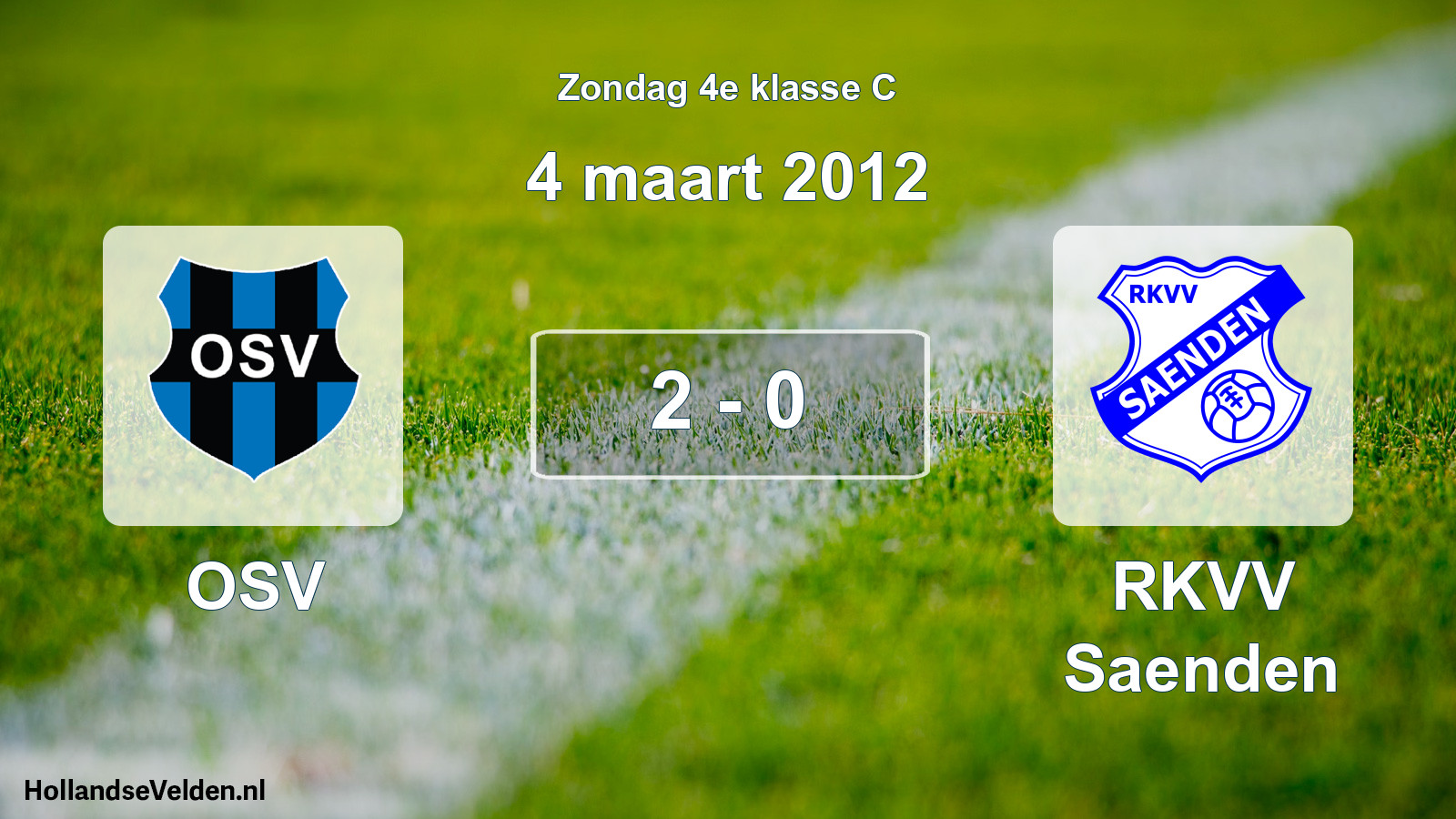 Total number of matches played: OSV - RKVV Saenden 2 - 0 (4 March 2012)