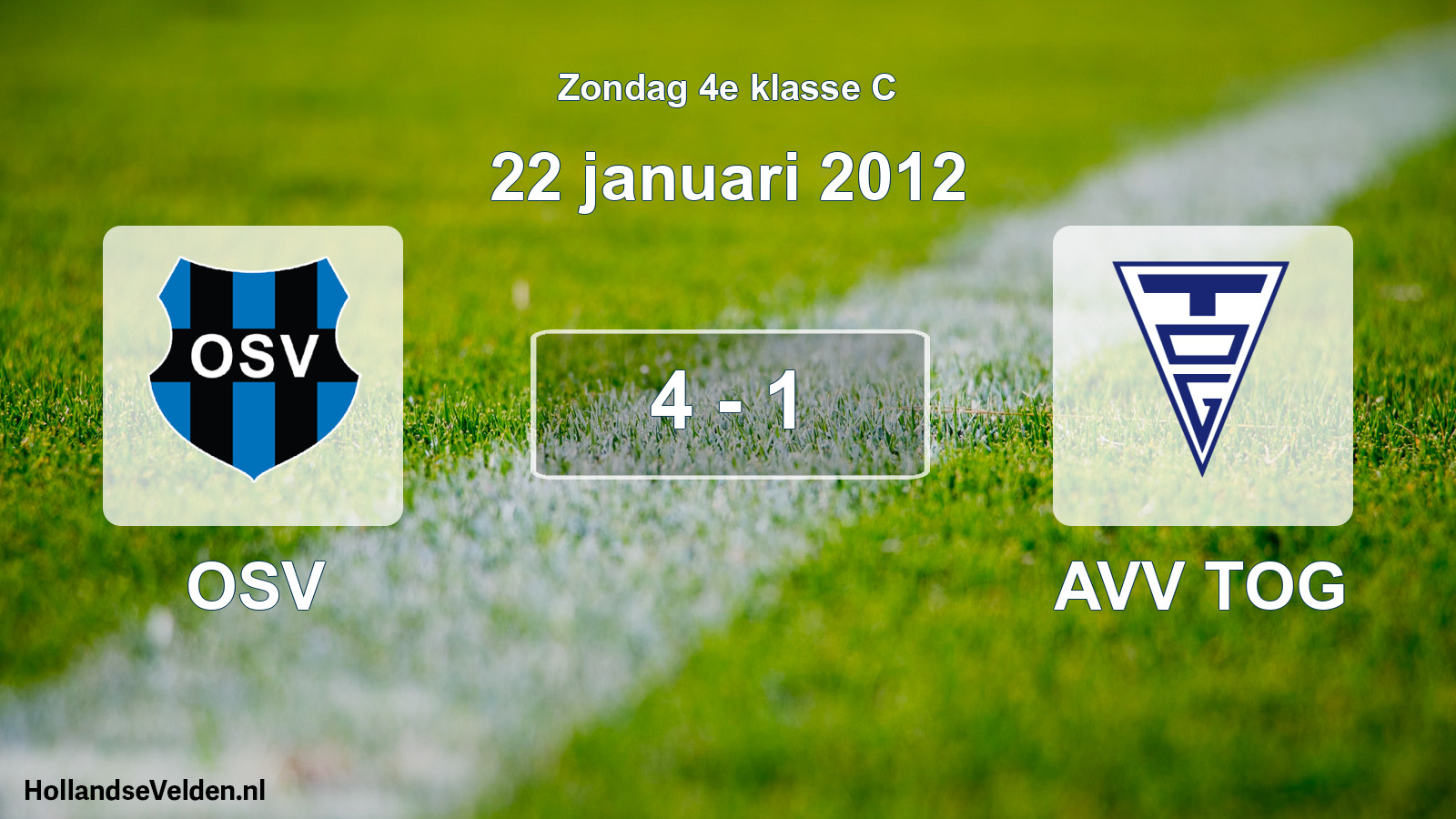 Total number of matches played: OSV - AVV TOG 4 - 1 (22 January 2012)