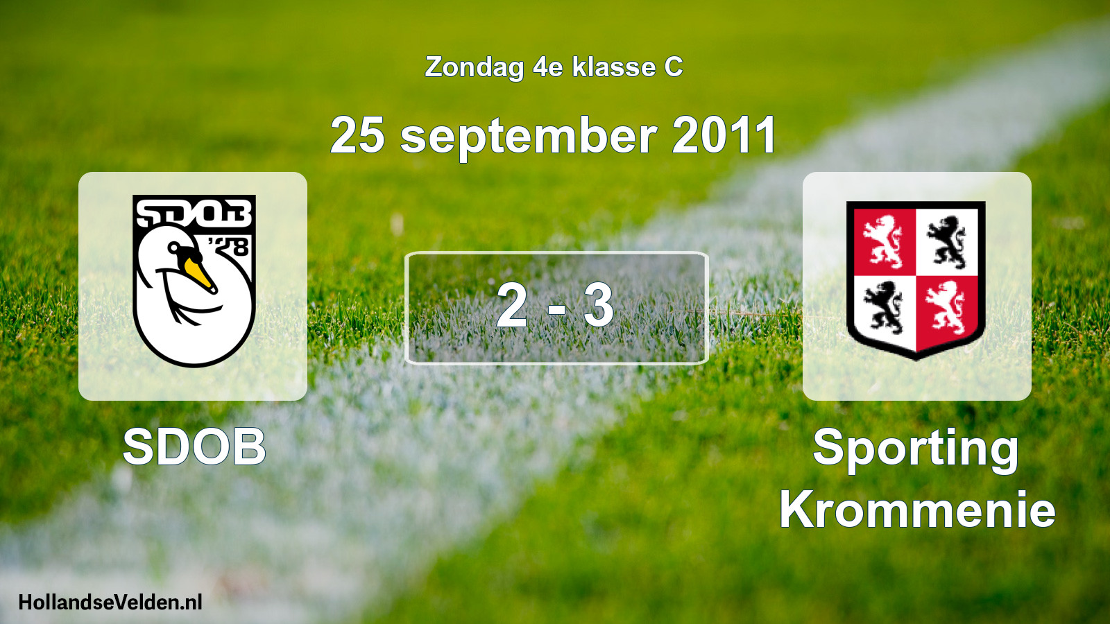 Total number of matches played: SDOB - Sporting Krommenie 2 - 3 (25 September 2011)