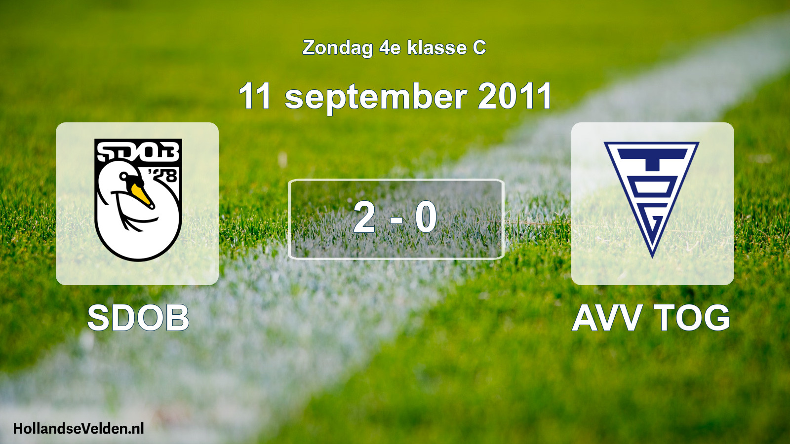 Total number of matches played: SDOB - AVV TOG 2 - 0 (11 September 2011)