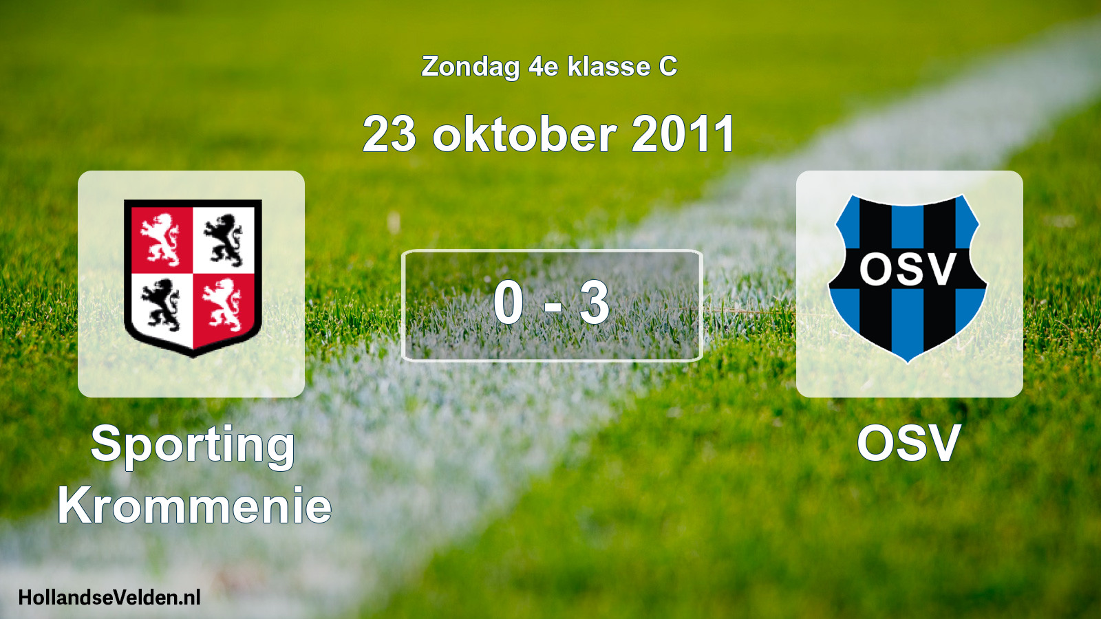Total number of matches played: Sporting Krommenie - OSV 0 - 3 (23 October 2011)