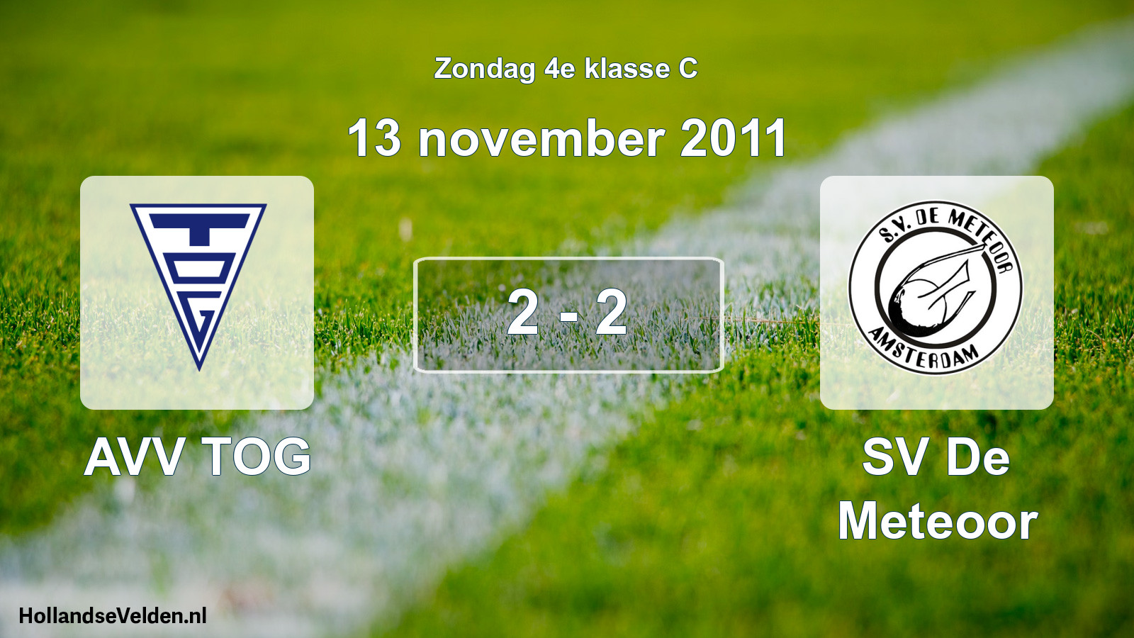 Total number of matches played: AVV TOG - SV De Meteoor 2 - 2 (13 November 2011)