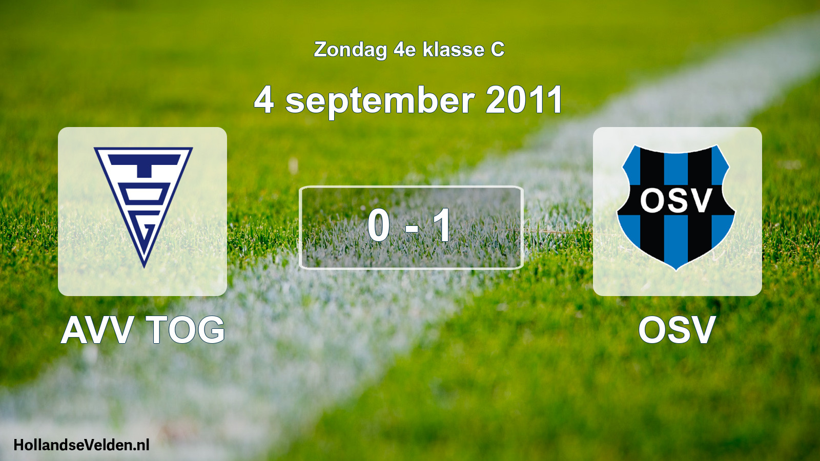 Total number of matches played: AVV TOG - OSV 0 - 1 (4 September 2011)