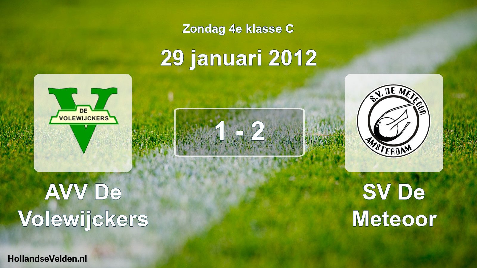 Total number of matches played: AVV De Volewijckers - SV De Meteoor 1 - 2 (29 January 2012)