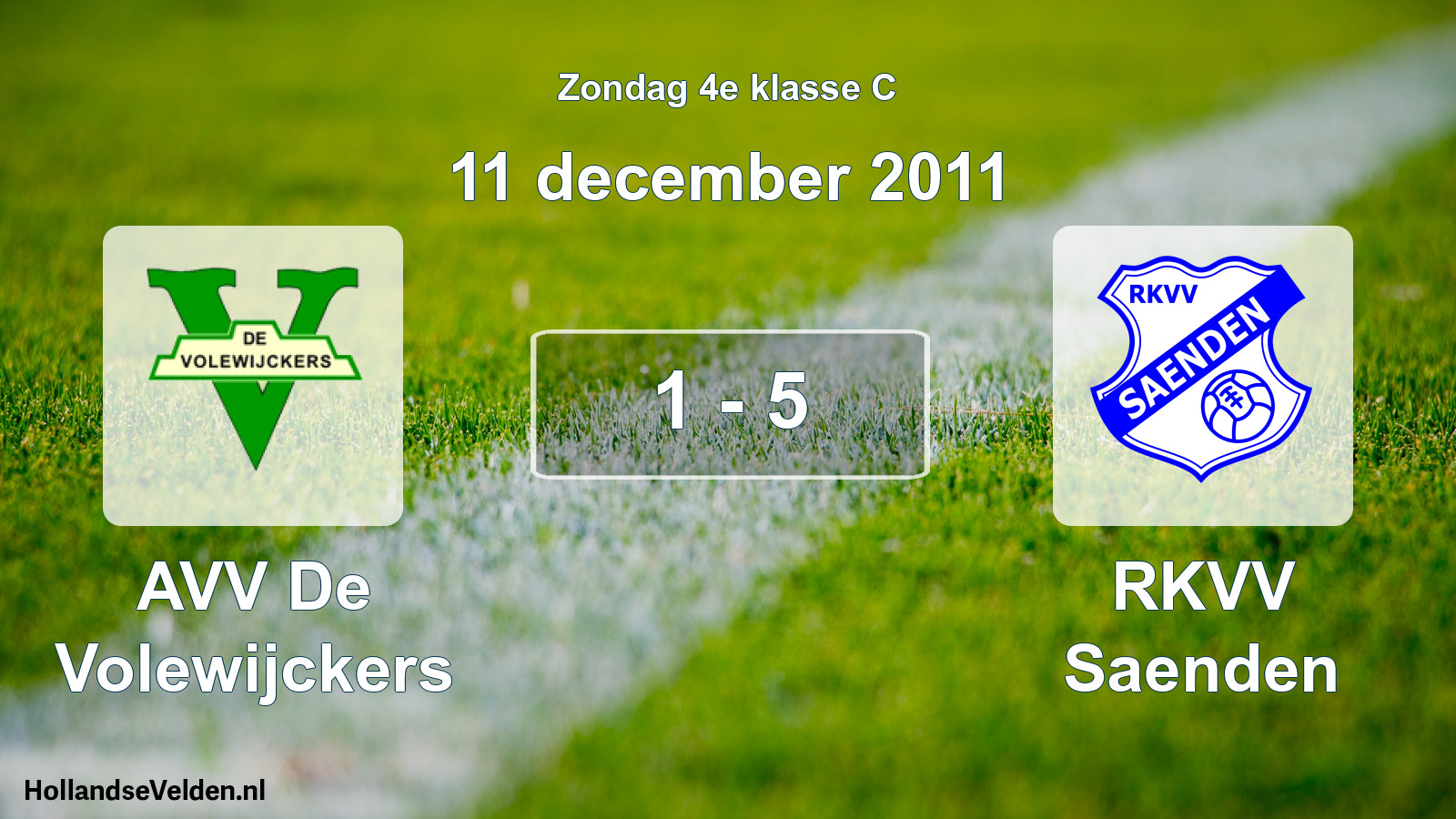 Total number of matches played: AVV De Volewijckers - RKVV Saenden 1 - 5 (11 December 2011)