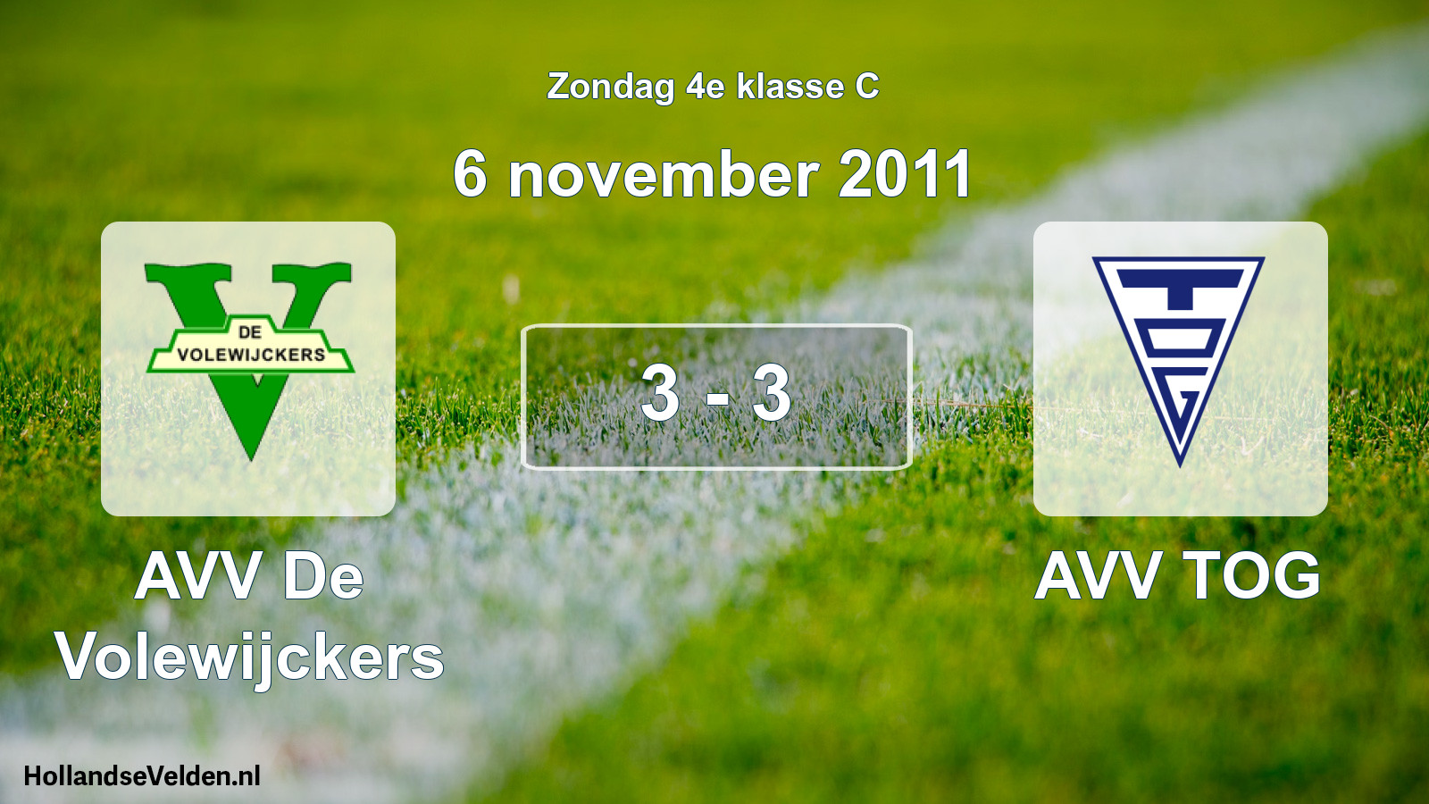 Total number of matches played: AVV De Volewijckers - AVV TOG 3 - 3 (6 November 2011)