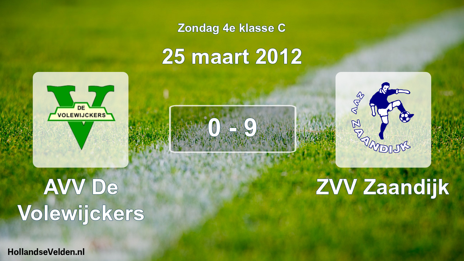 Total number of matches played: AVV De Volewijckers - ZVV Zaandijk 0 - 9 (25 March 2012)