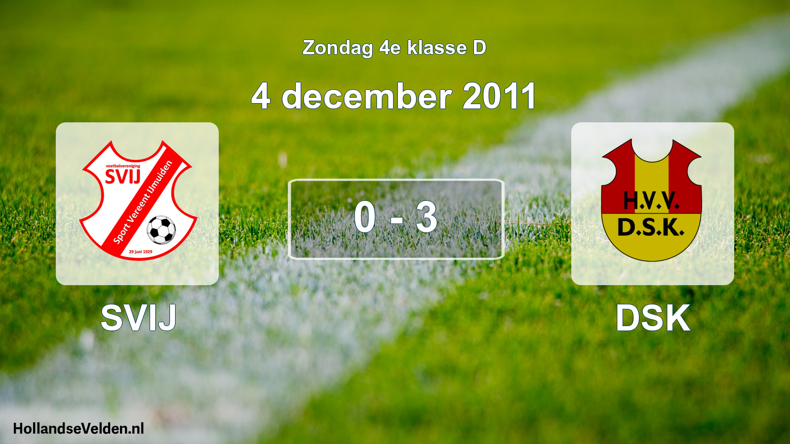 Total number of matches played: SVIJ - DSK 0 - 3 (4 December 2011)