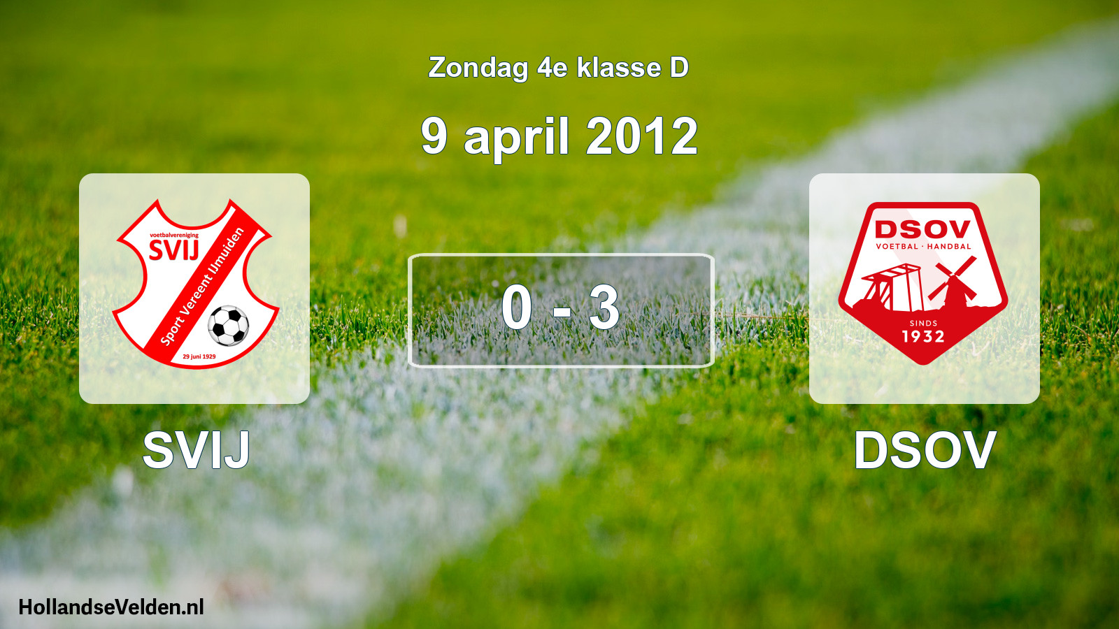 Total number of matches played: SVIJ - DSOV 0 - 3 (9 April 2012)