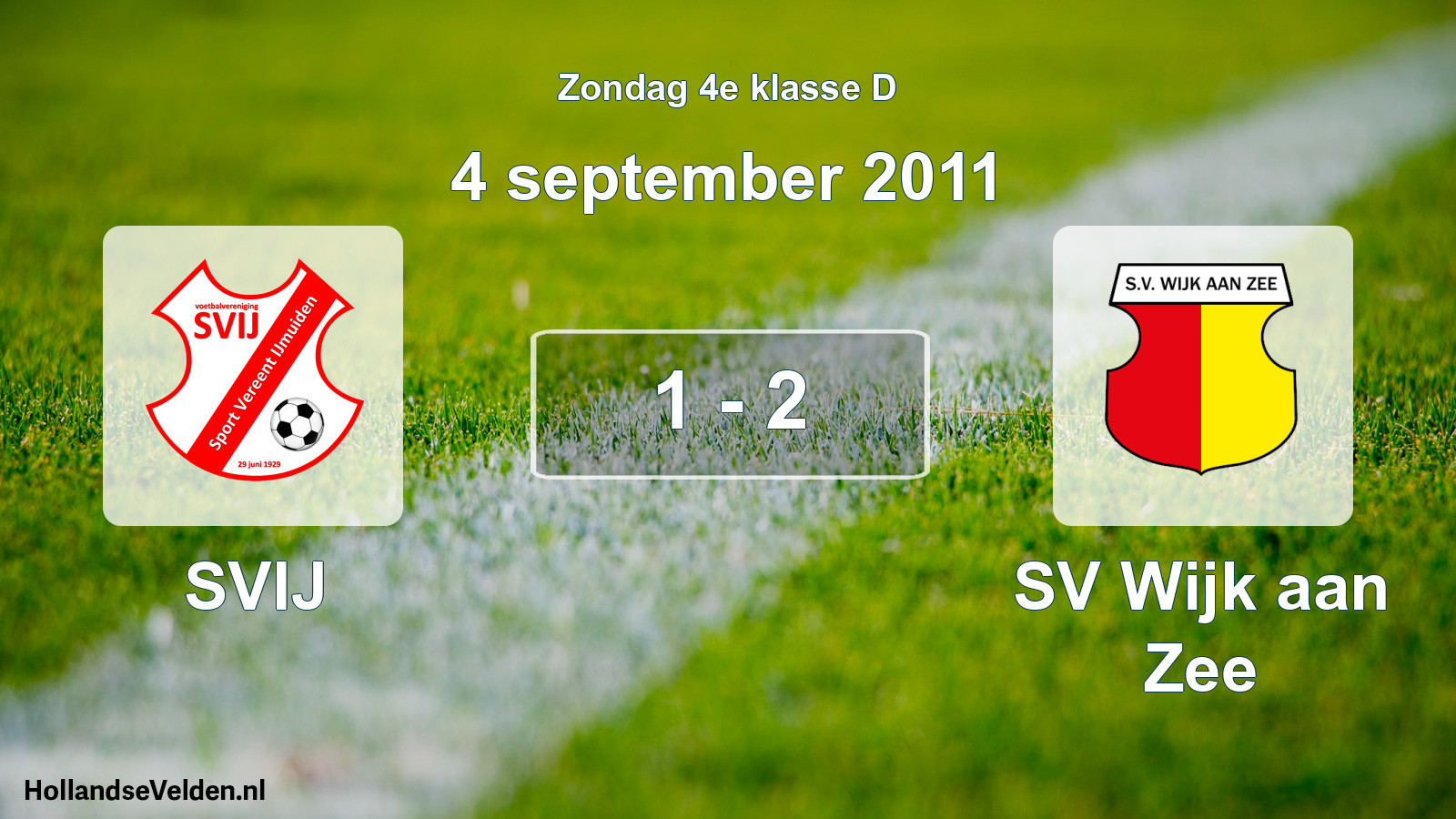 Total number of matches played: SVIJ - SV Wijk aan Zee 1 - 2 (4 September 2011)