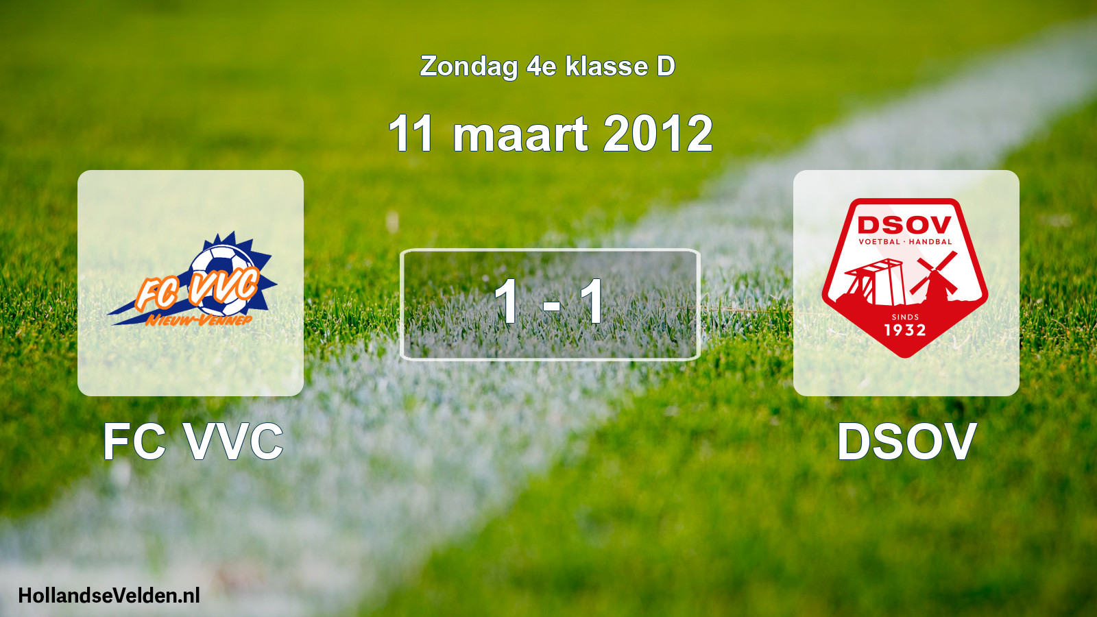 Total number of matches played: FC VVC - DSOV 1 - 1 (11 March 2012)