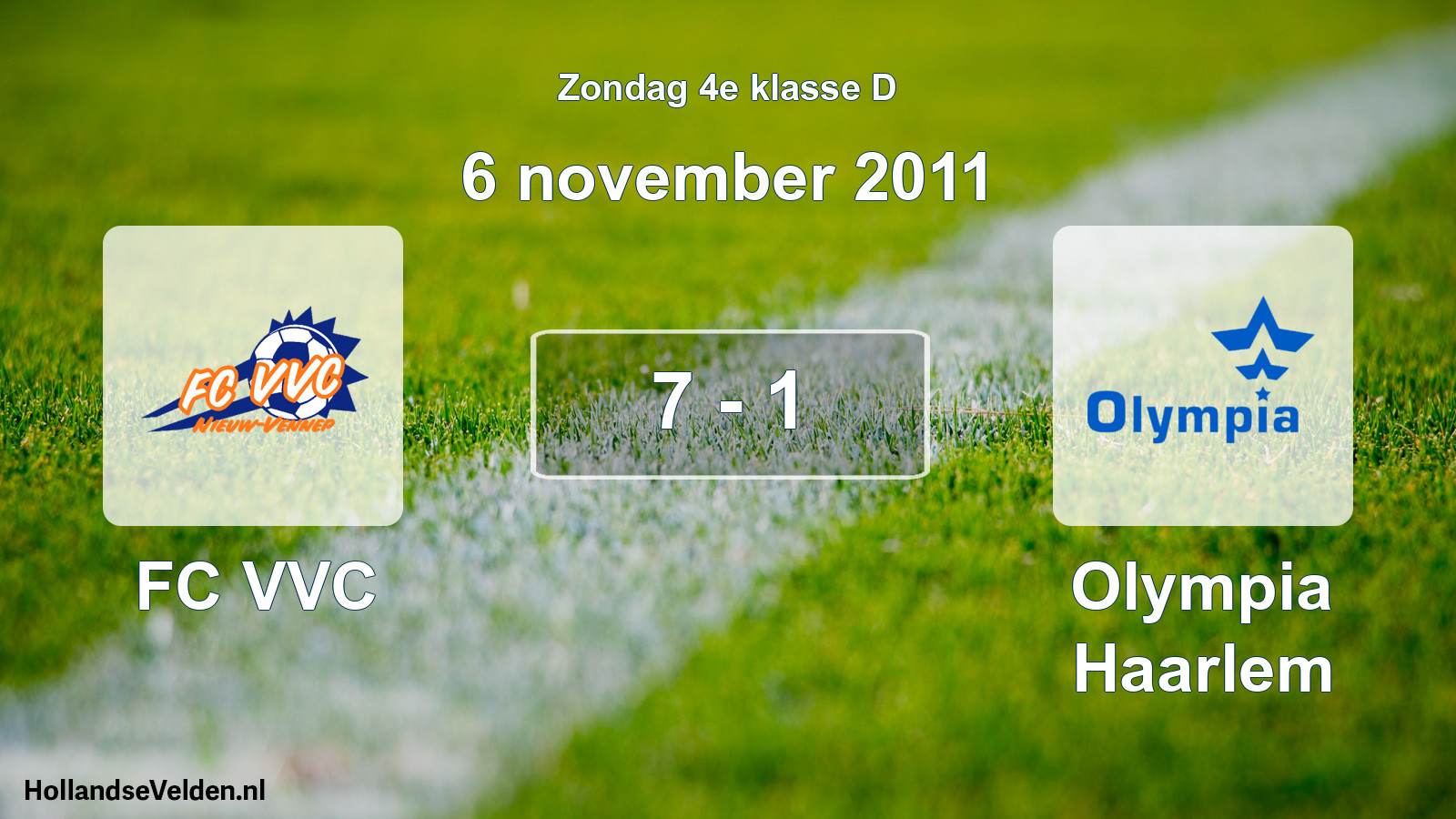 Total number of matches played: FC VVC - Olympia Haarlem 7 - 1 (6 November 2011)