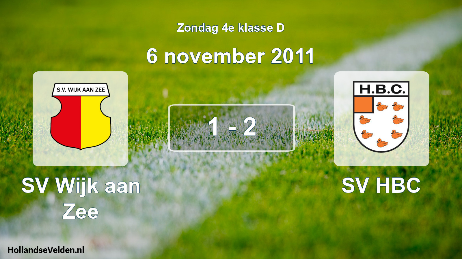 Total number of matches played: SV Wijk aan Zee - SV HBC 1 - 2 (6 November 2011)